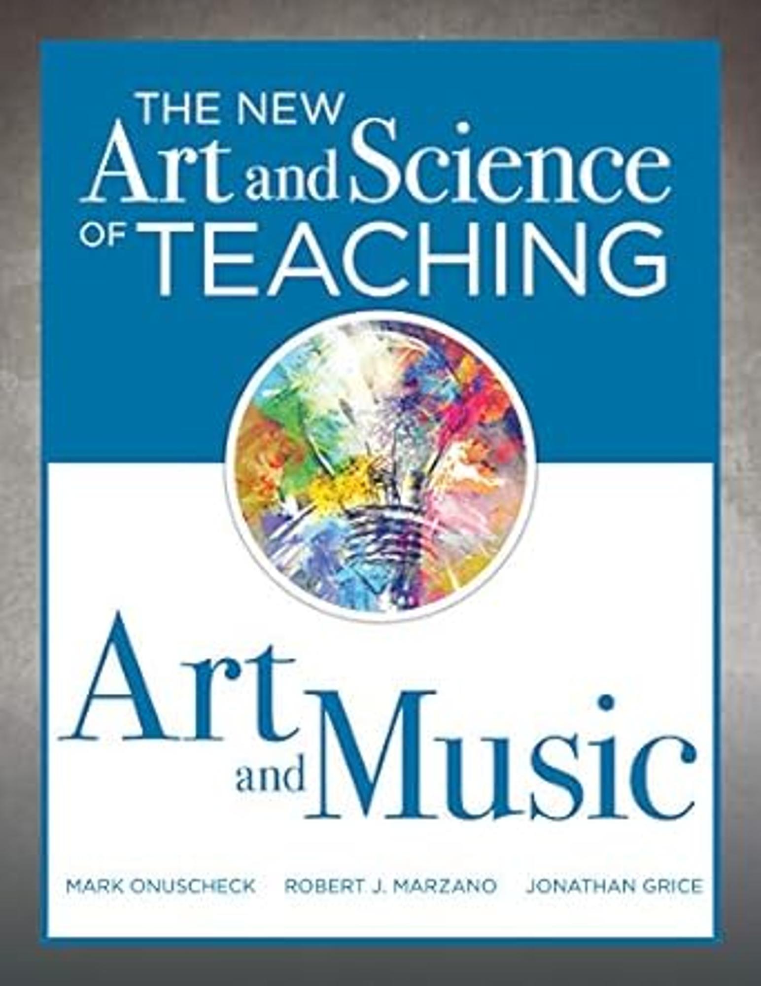 Cover image for New Art and Science of Teaching Art and Music