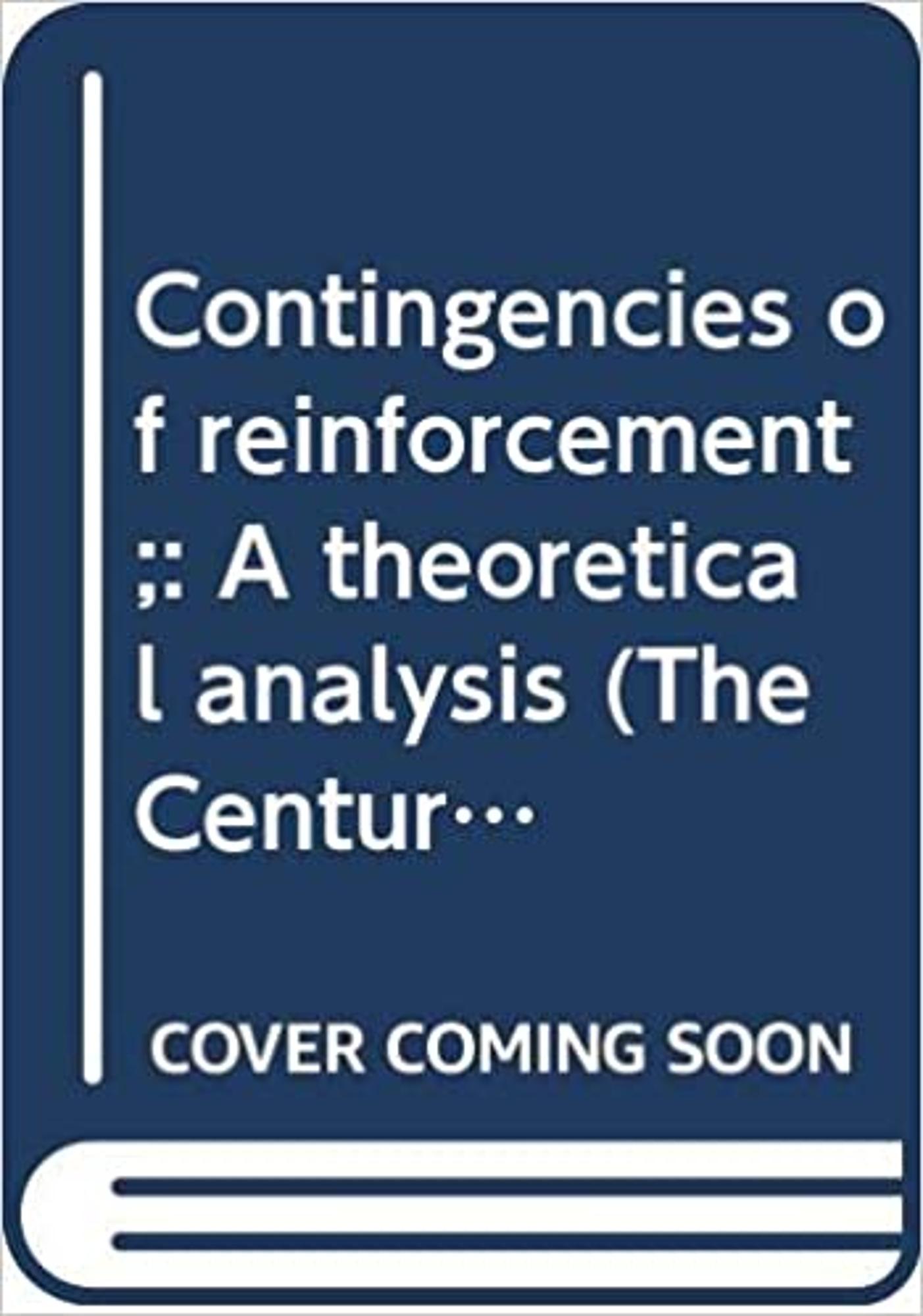 Cover image for Contingencies of Reinforcement : A Theoretical Analysis