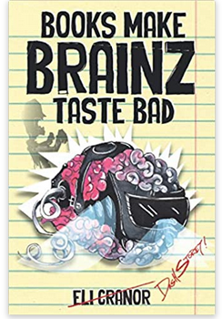 Cover image for Books Make Brainz Taste Bad