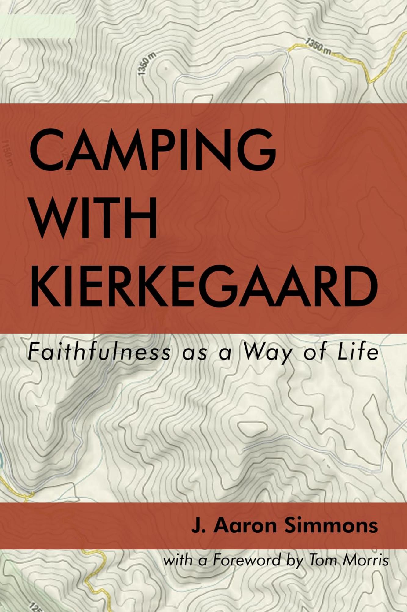 Cover image for Camping with Kierkegaard: Faithfulness as a Way of Life