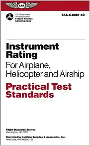 Cover image for Instrument Rating for Airplane, Helicopter and Airship Practical Test Standards : #faa-s-8081-4c