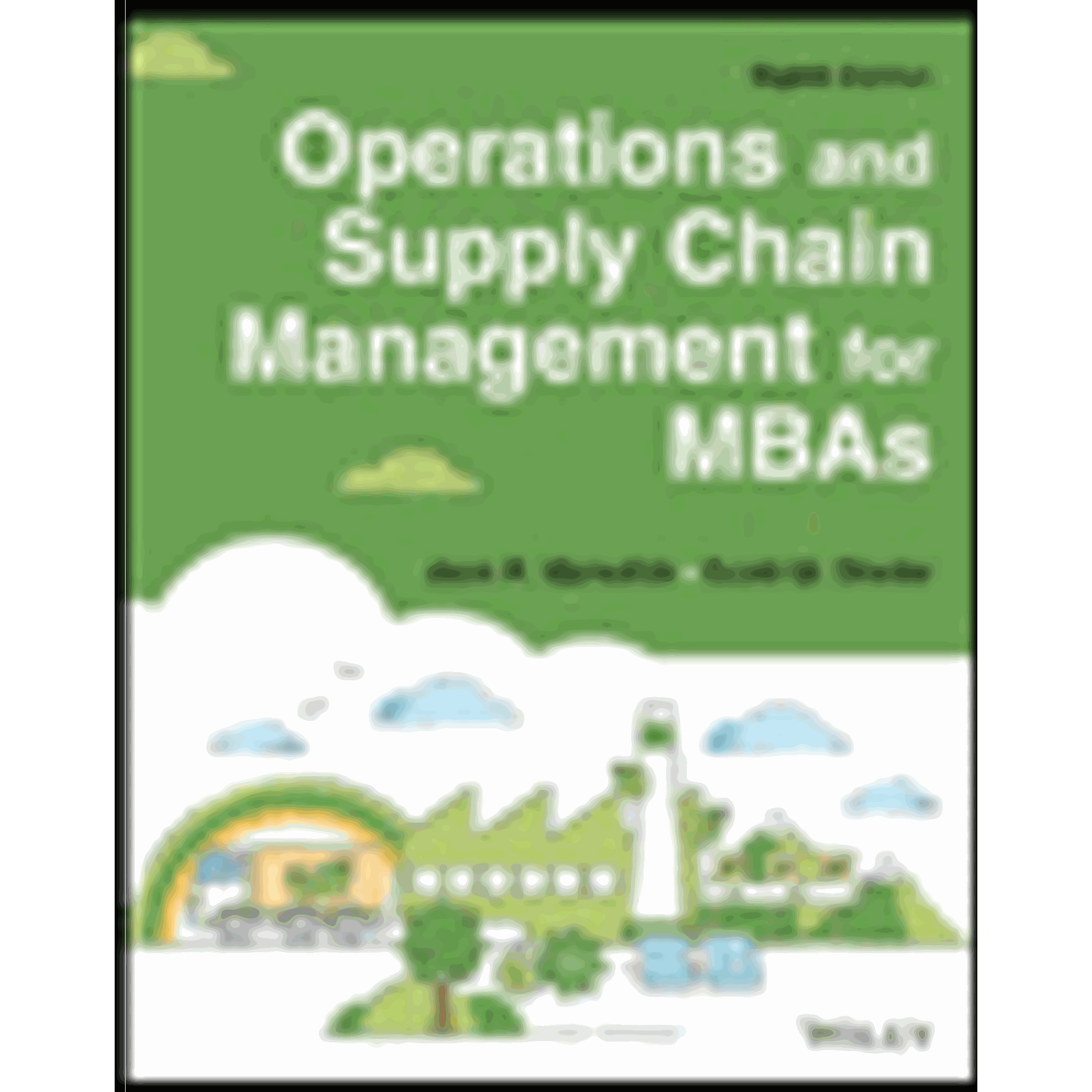 Cover image for OPERATIONS AND SUPPLY CHAIN MANAGEMENT FOR MBAS