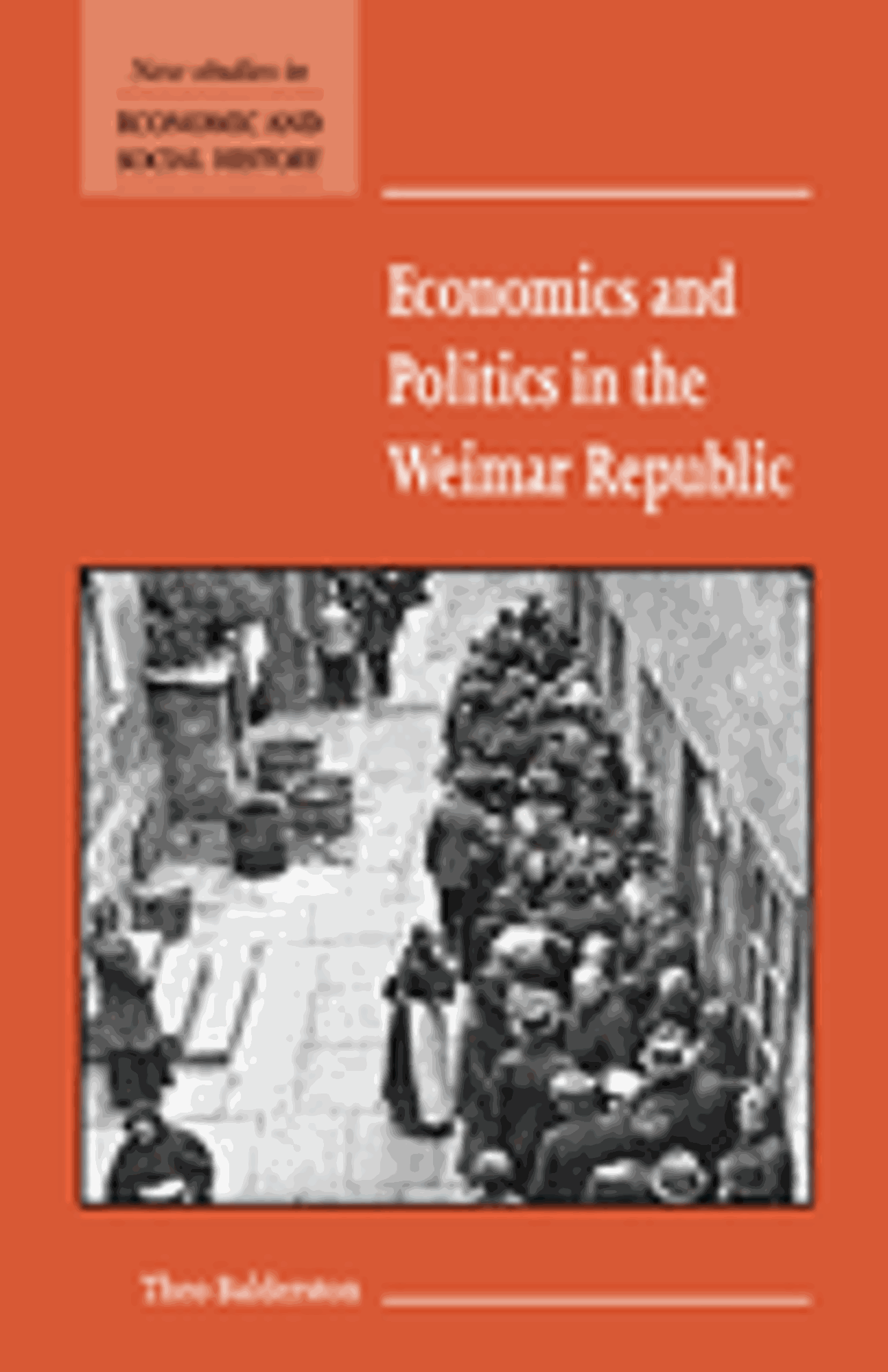 Cover image for ECONOMICS AND POLOTICS IN THE WEIMAR REPUBLIC (PB)