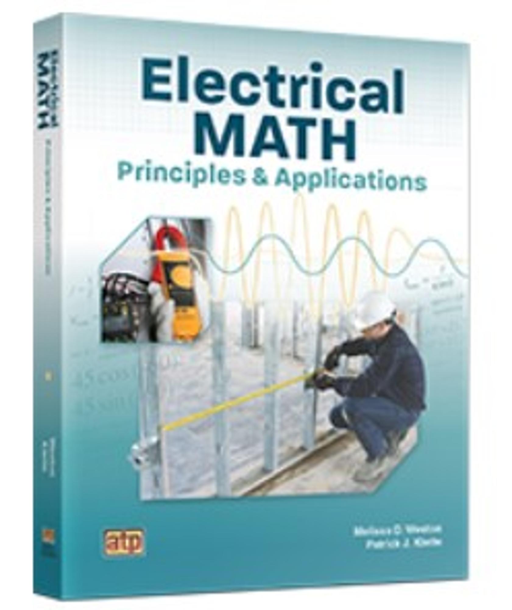 Cover image for Electrical Math Principles & Applications Text w/Workbook