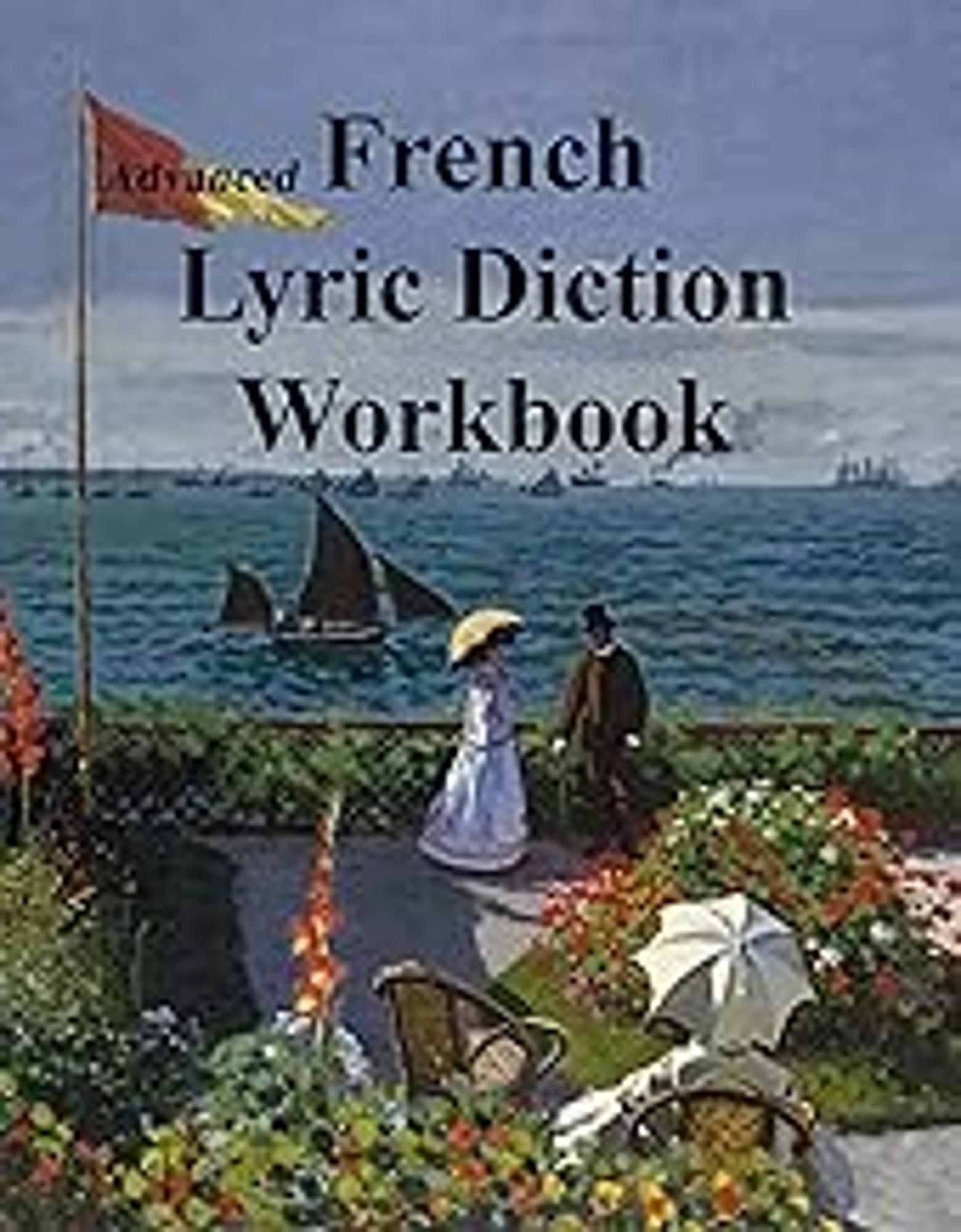 Cover image for Advanced French Lyric Diction Workbook, Student Manual