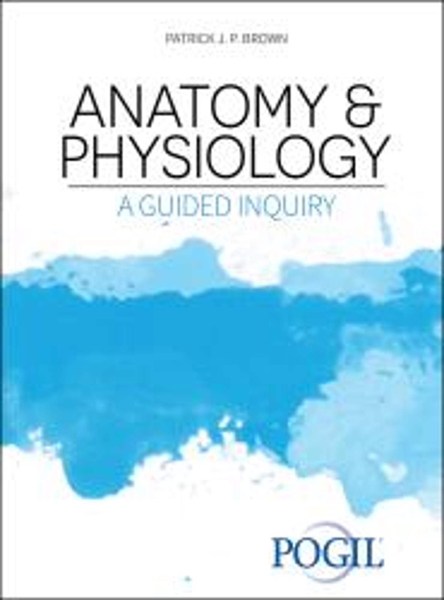 Cover image for Anatomy & Physiology: A Guided Inquiry