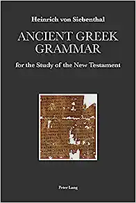 Cover image for Ancient Greek Grammar for the Study of the New Testament
