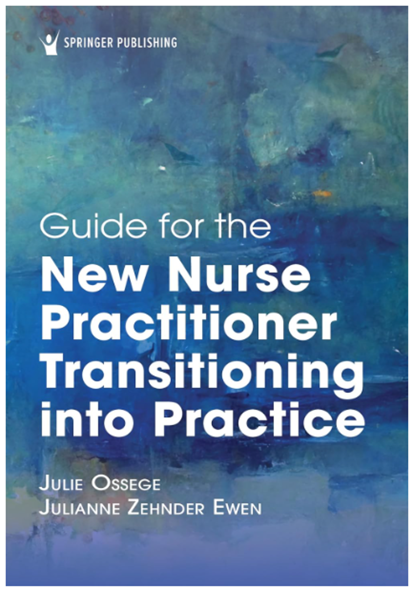 Cover image for GUIDE FOR THE NEW NURSE PRACTITIONER TRANSITIONING INTO PRACTICE