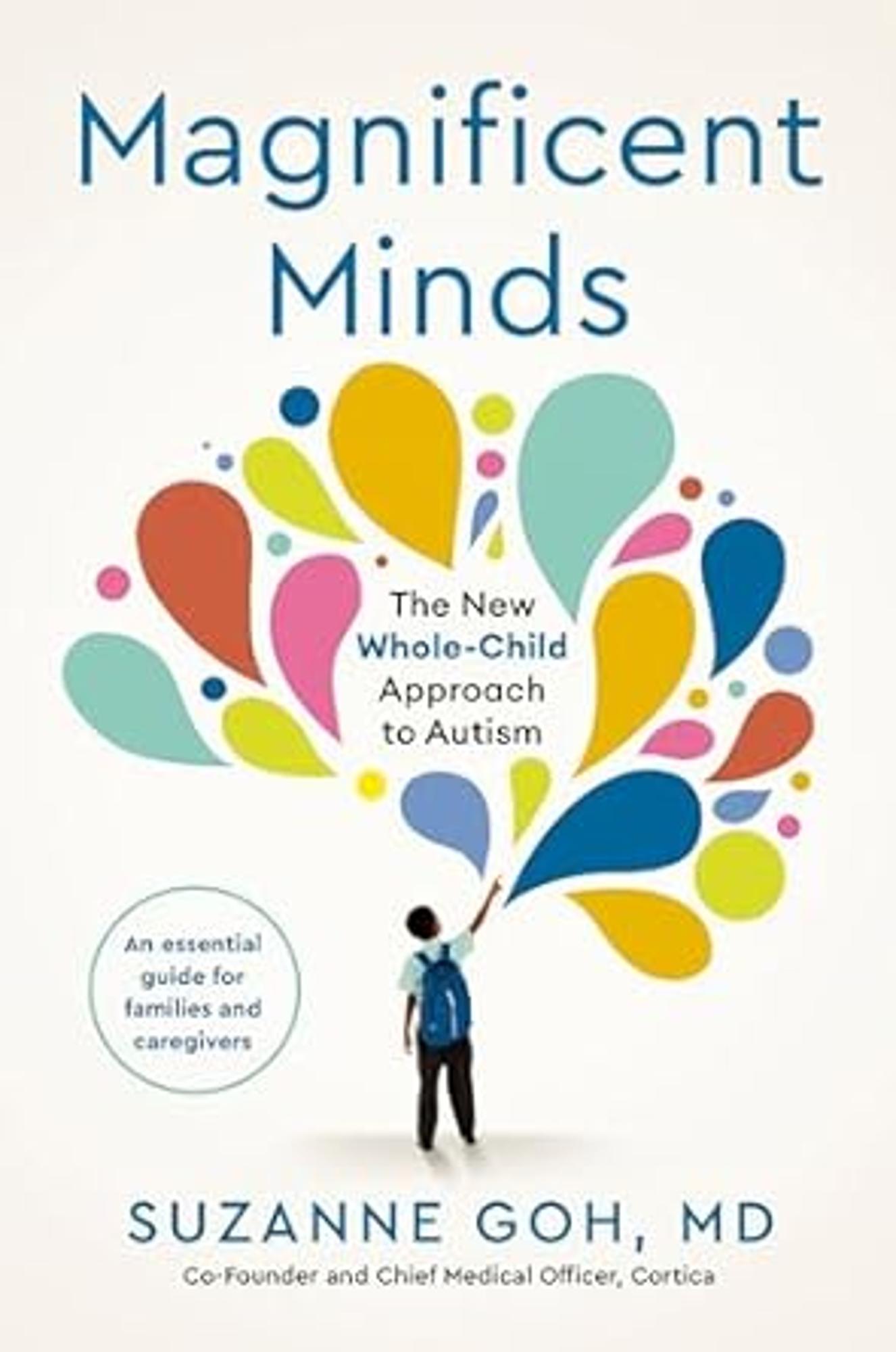 Cover image for Magnificent Minds : The New Whole-Child Approach to Autism