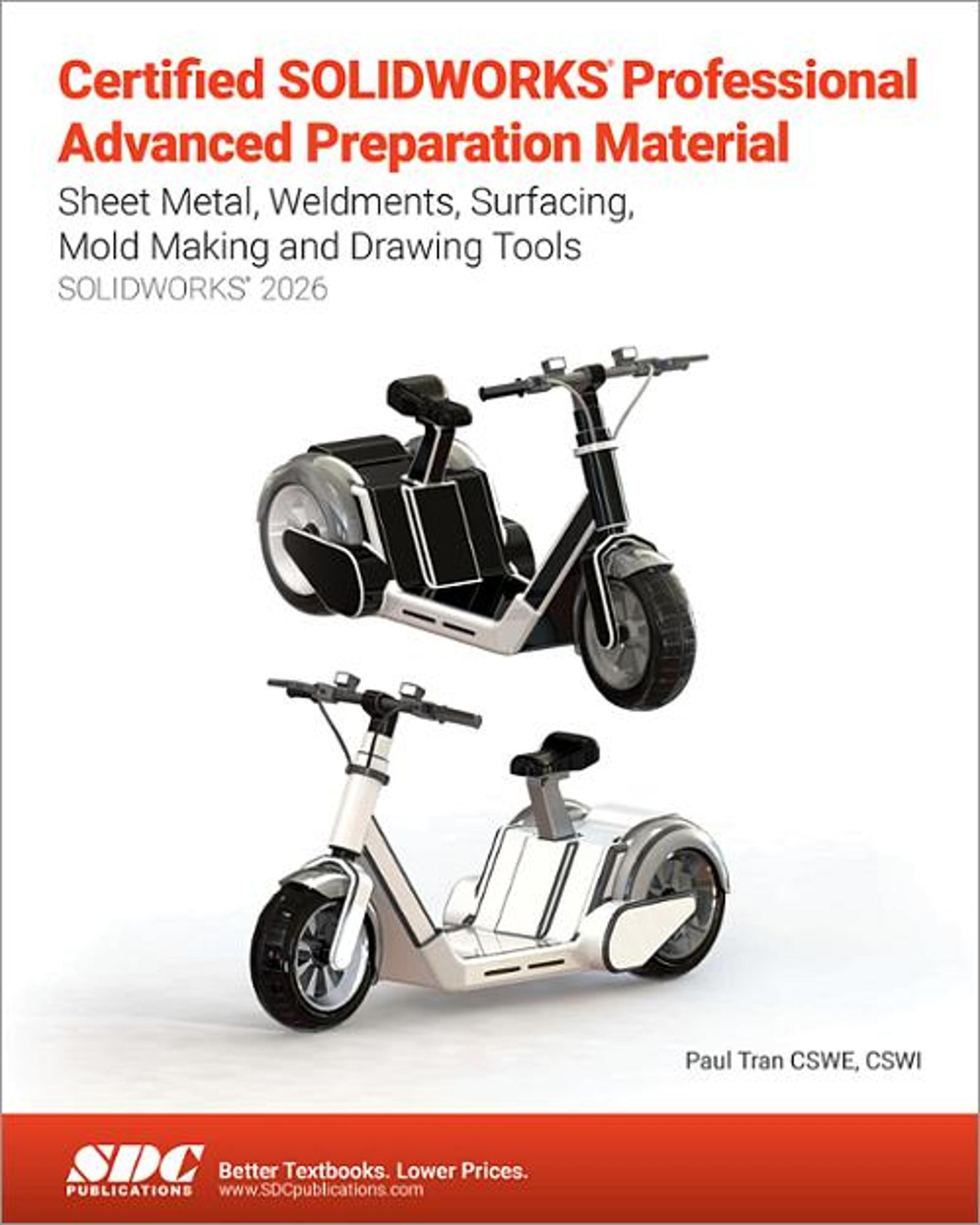 Cover image for Certified SOLIDWORKS Professional Advanced Preparation Material Sheet Metal, Weldments, Surfacing, Mold Tools and Drawing Tools