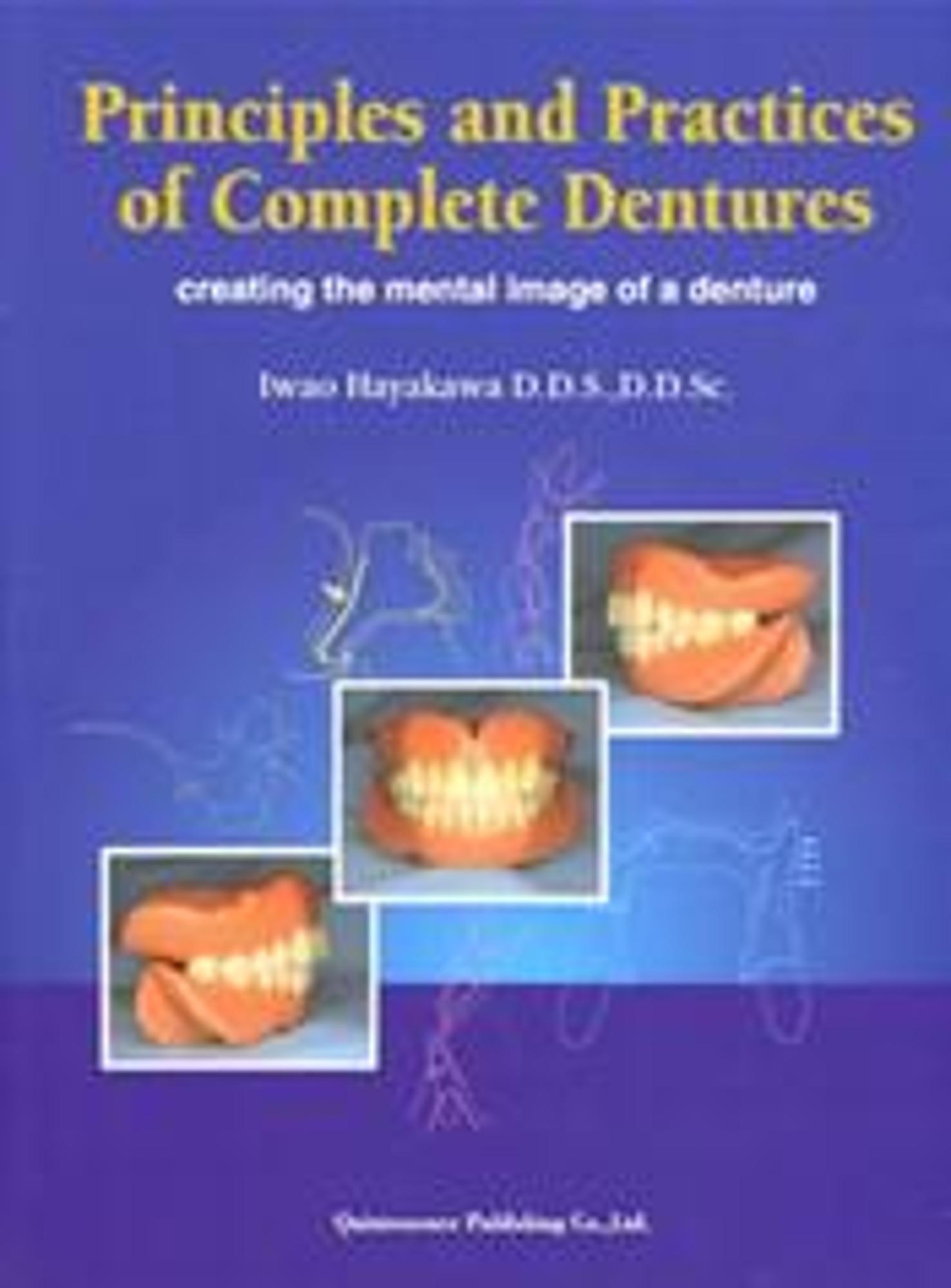 Cover image for Principles and Practices of Complete Dentures: Creating the Mental Image of a Denture