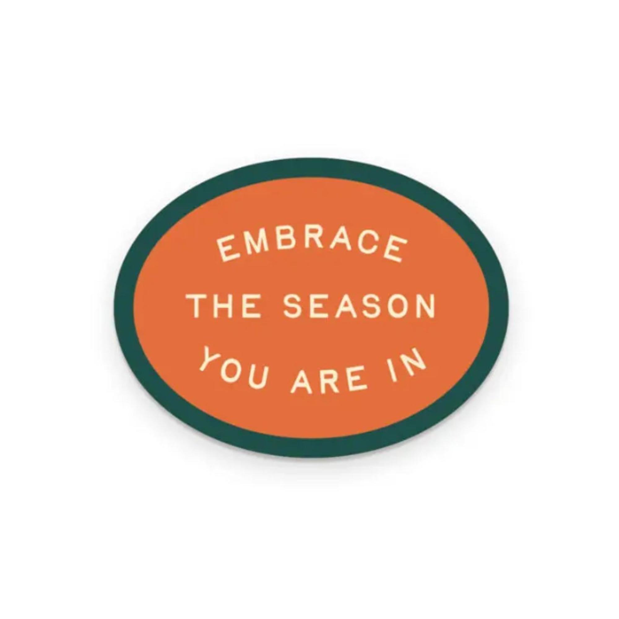 Product image 1 of 1 for Embrace the Season You Are In Vinyl Sticker