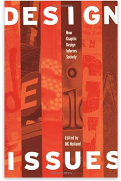 Cover image for Design Issues : How Graphic Design Informs Society
