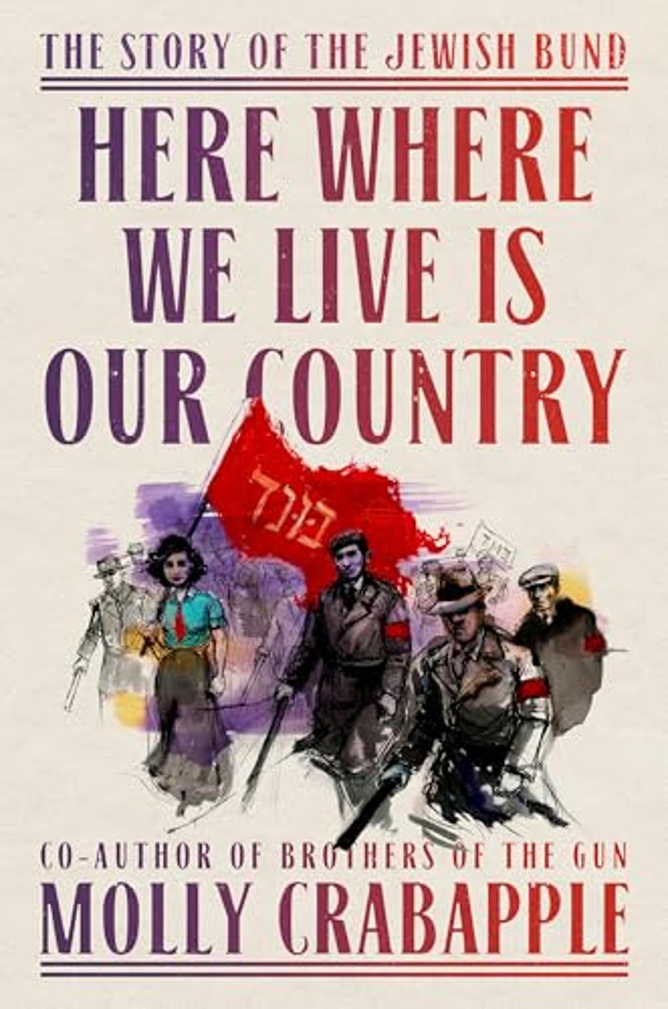 Product image 1 of 1 for Here Where We Live Is Our Country: The Story of the Jewish Bund