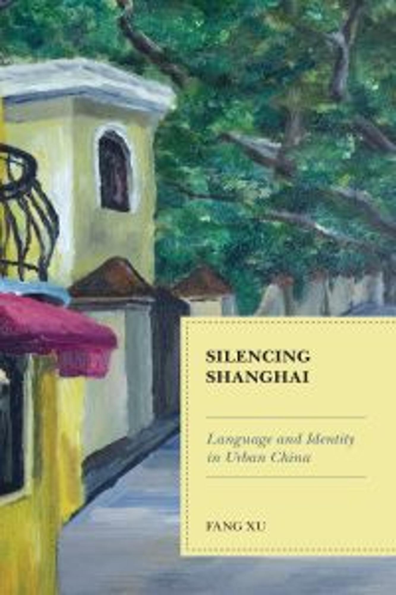 Cover image for SILENCING SHANGHAI