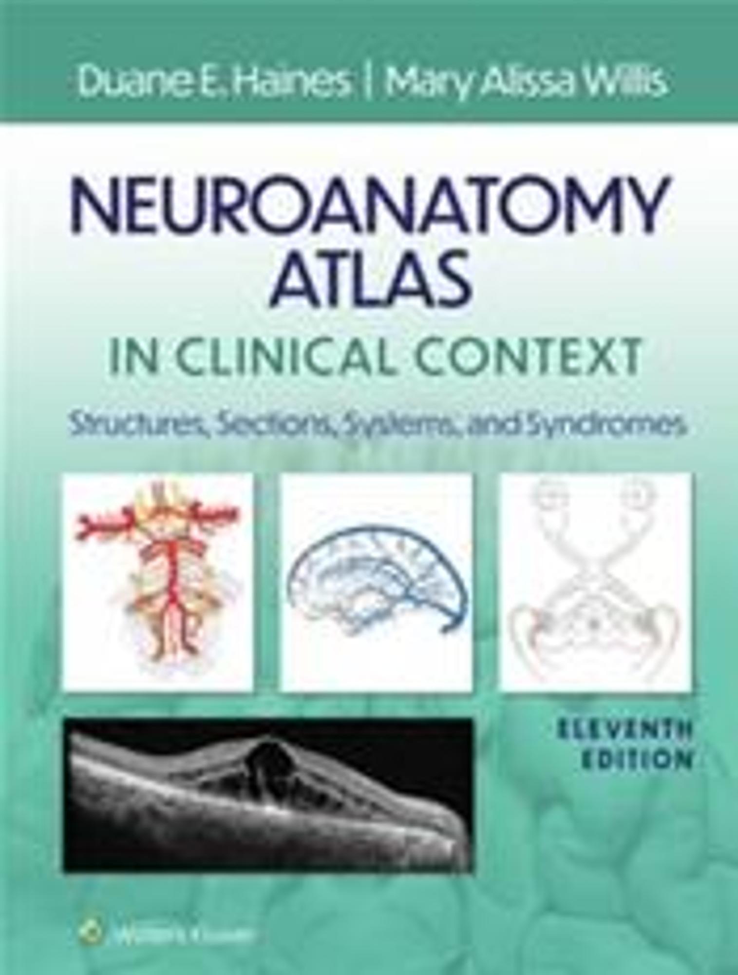 Cover image for Neuroanatomy Atlas in Clinical Context: Structures, Sections, Systems, and Syndromes