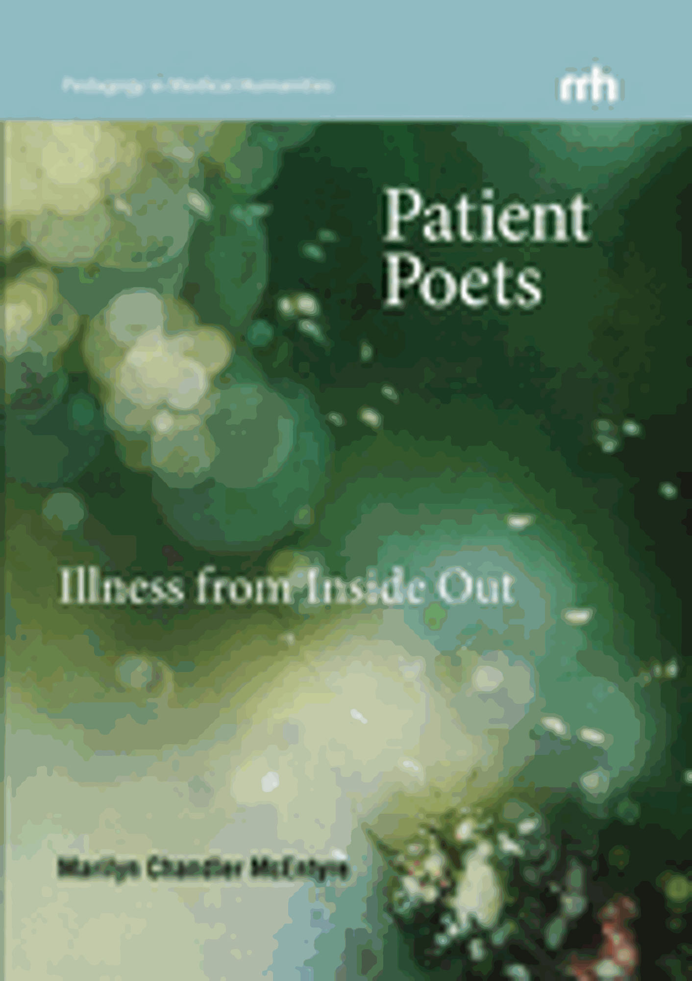 Cover image for Patient Poets: Illness from Inside Out