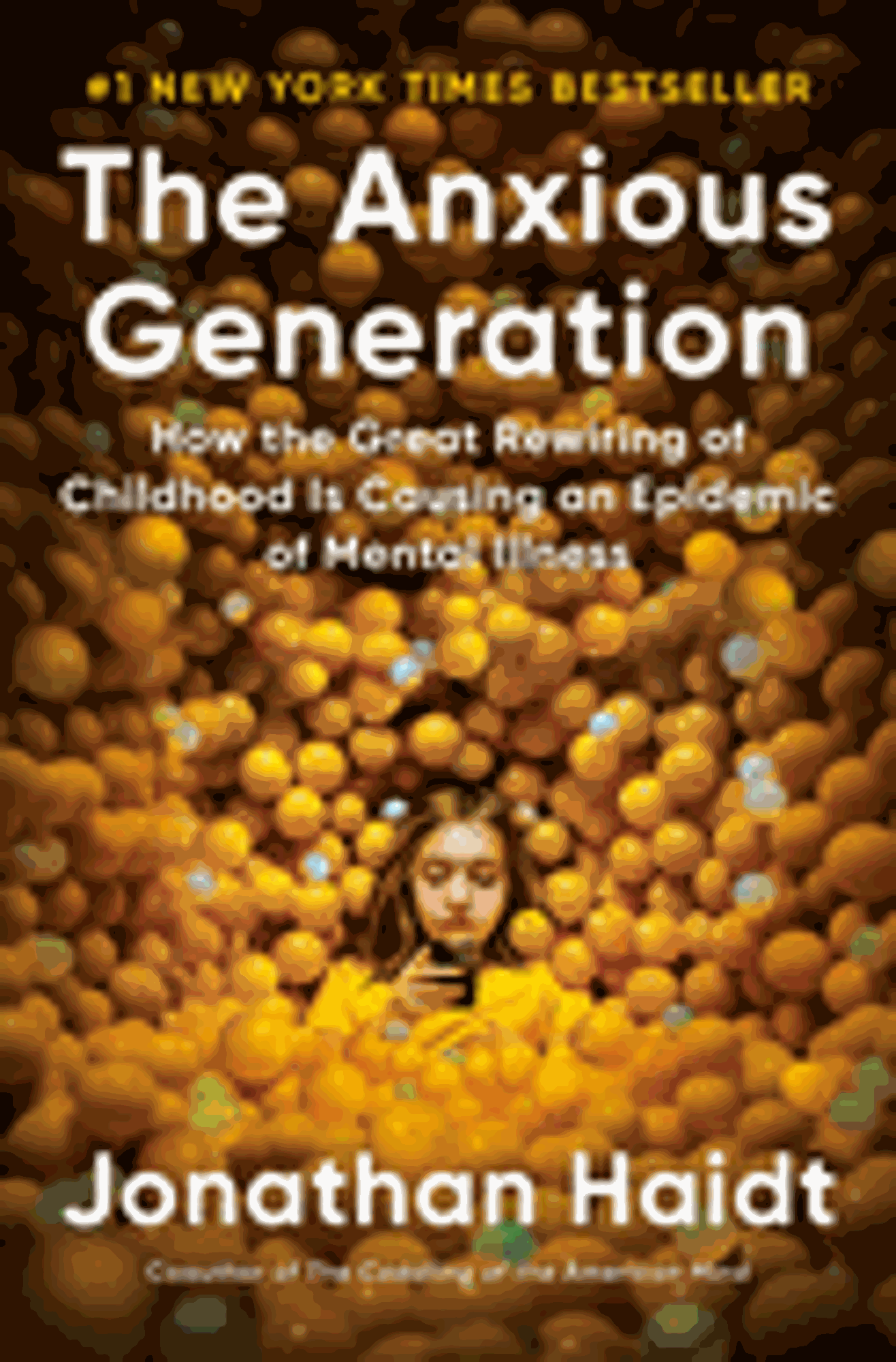 Cover image for The Anxious Generation: How the Great Rewiring of Childhood Is Causing an Epidemic of Mental Illness
