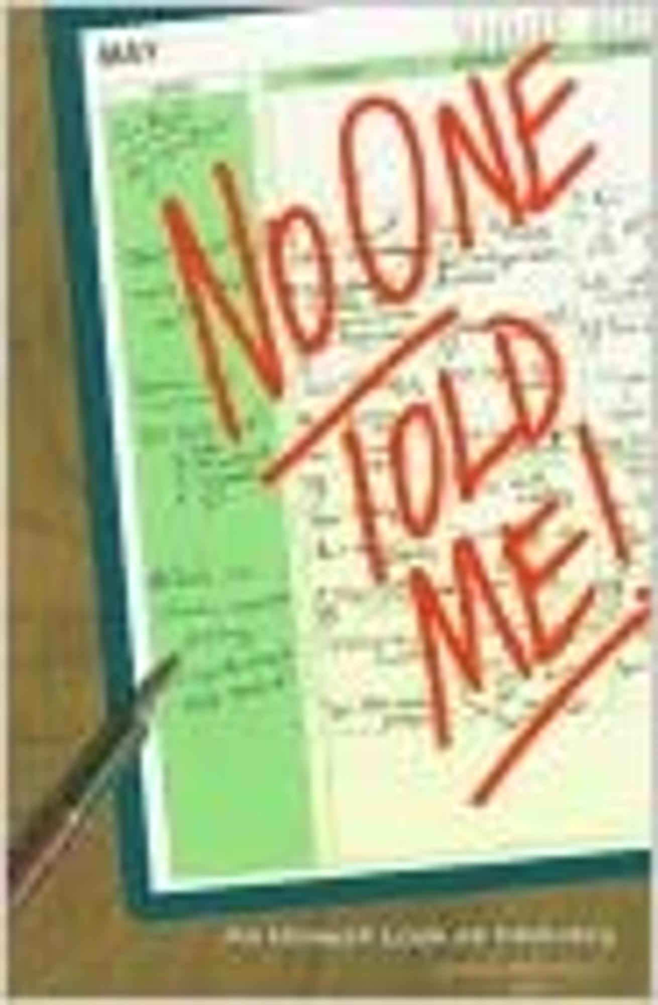 Cover image for No One Told Me!