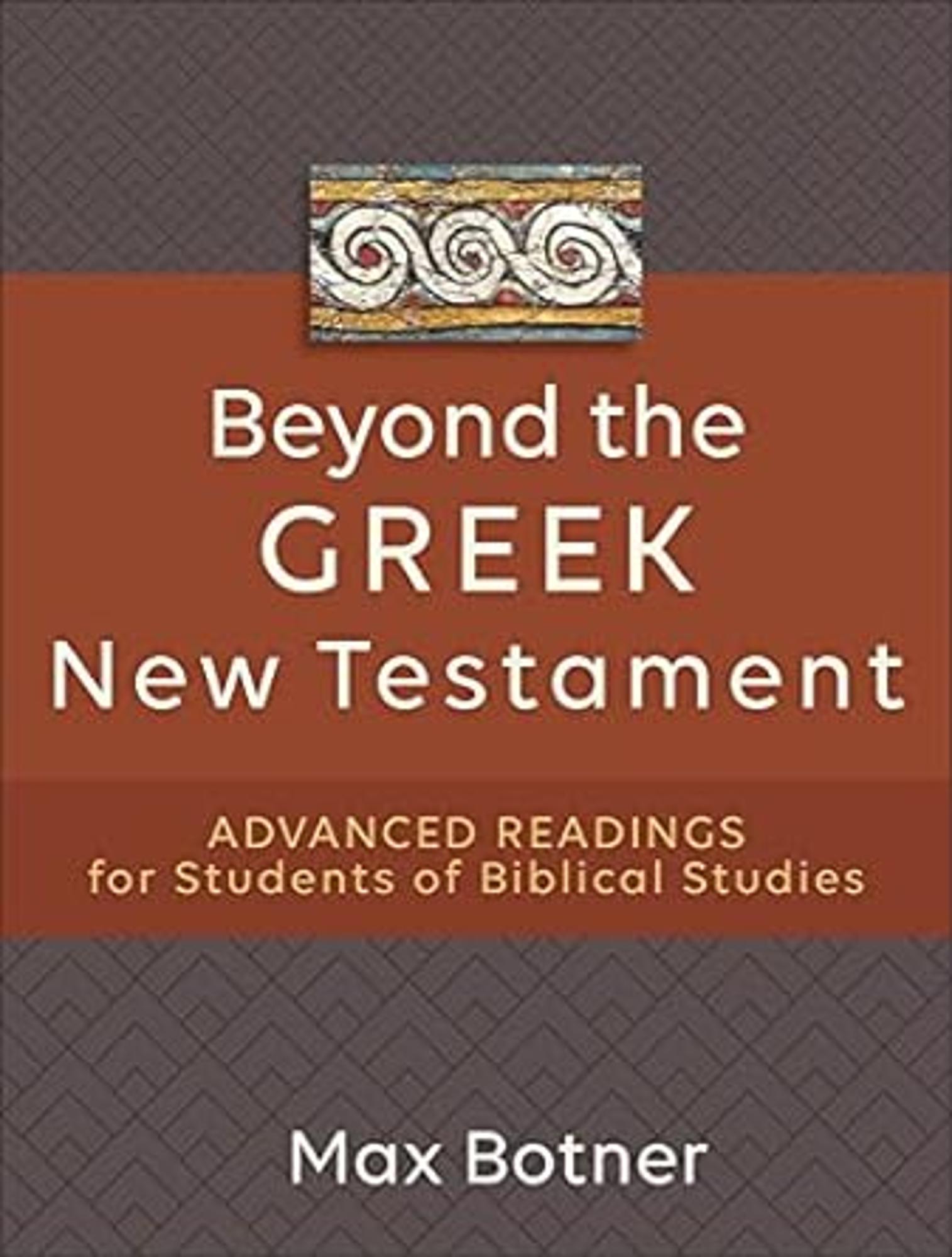 Cover image for Beyond the Greek New Testament : Advanced Readings for Students of Biblical Studies