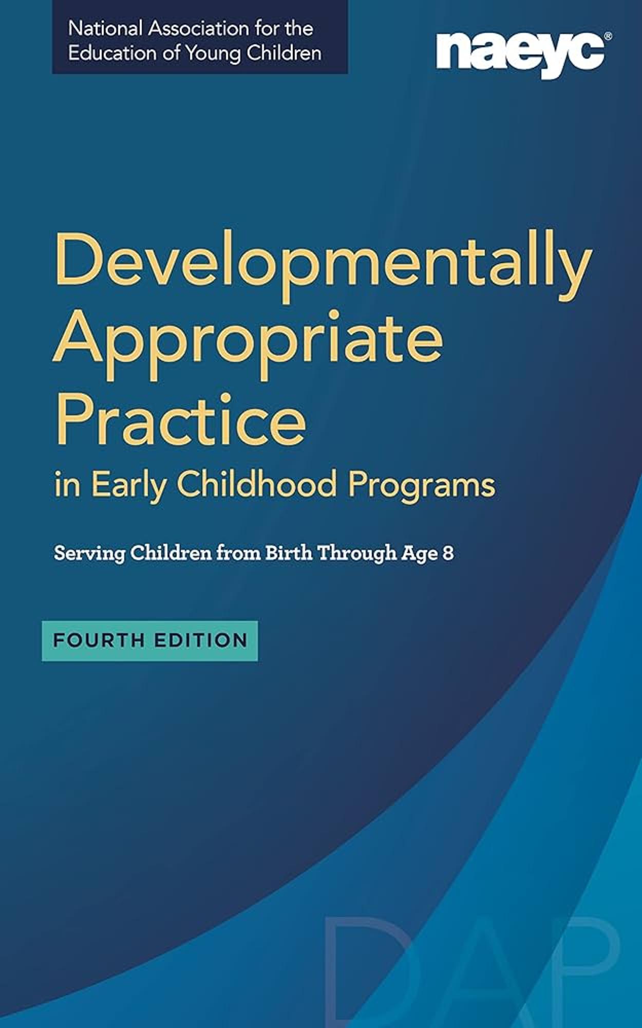 Cover image for DEVELOPMENTALLY APPROPRIATE PRACTICE in Early Childhood 4th Ed