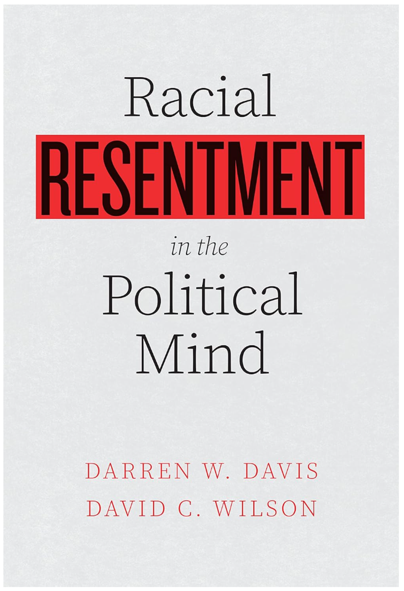 Cover image for RACIAL RESENTMENT IN THE POLITICAL MIND