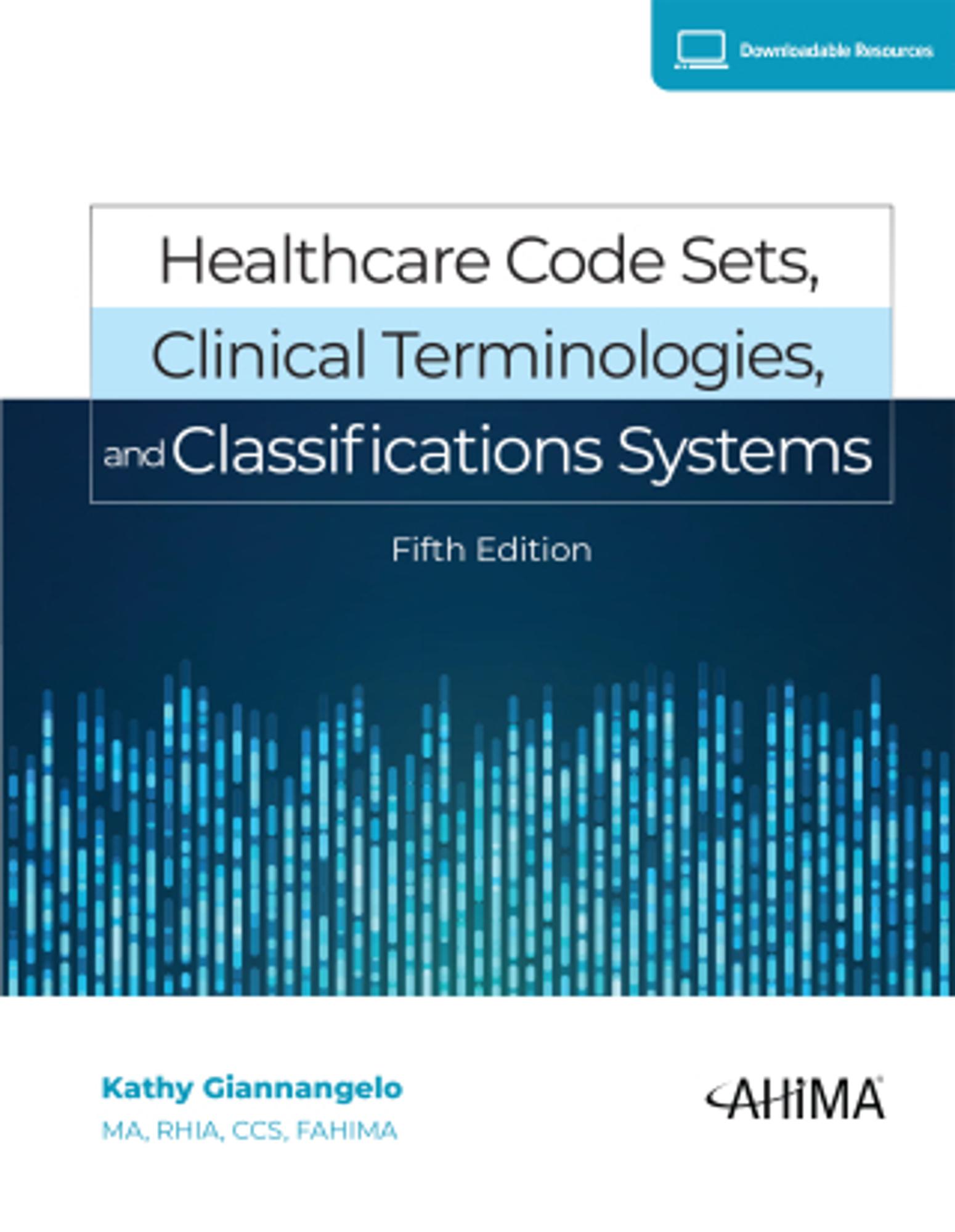 Cover image for Healthcare Code Sets, Clinical Terminologies, and Classification Systems