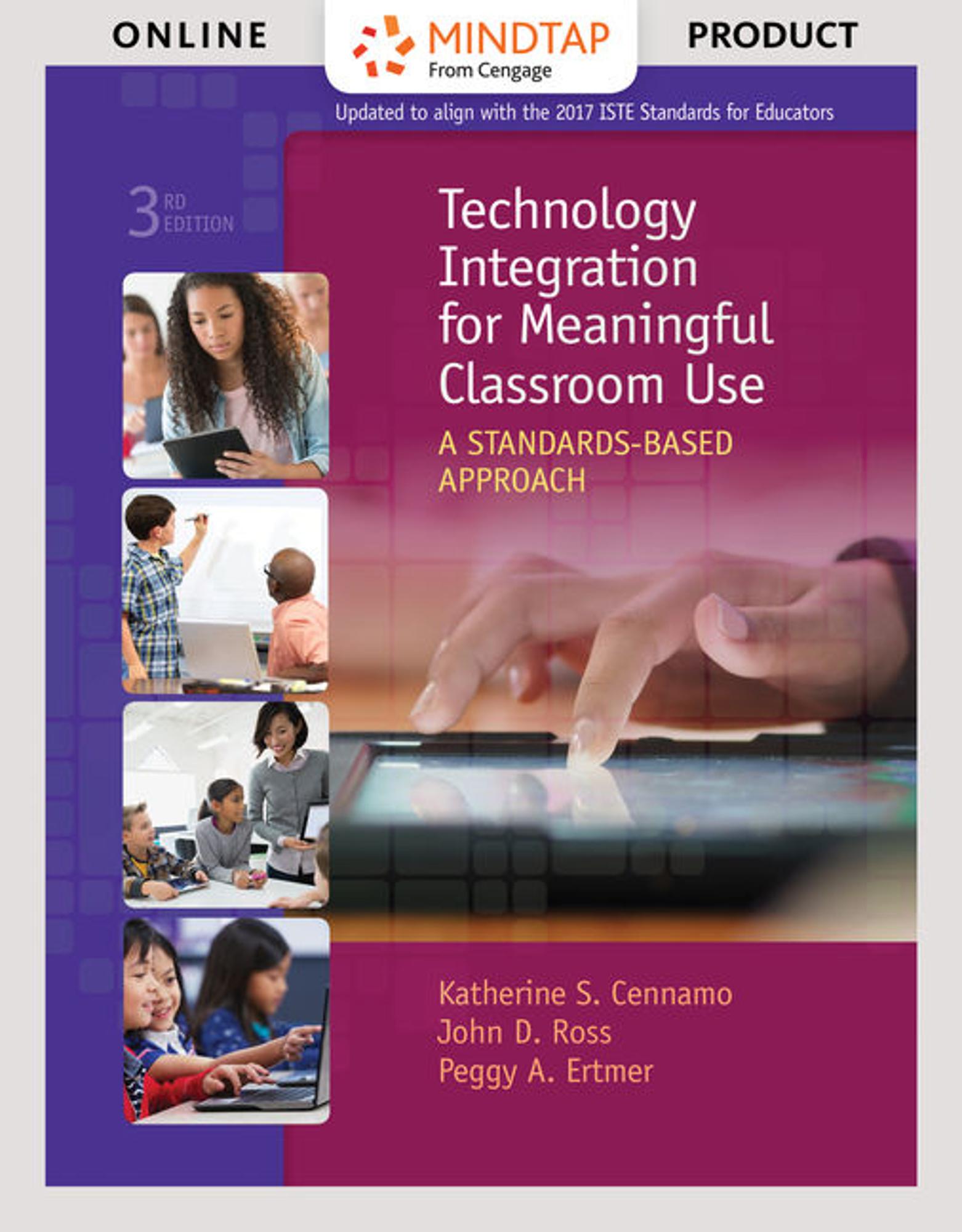 Cover image for MindTap for Cennamo/Ross/Ertmer's Technology Integration for Meaningful Classroom Use: A Standards-Based Approach | 3rd Edition