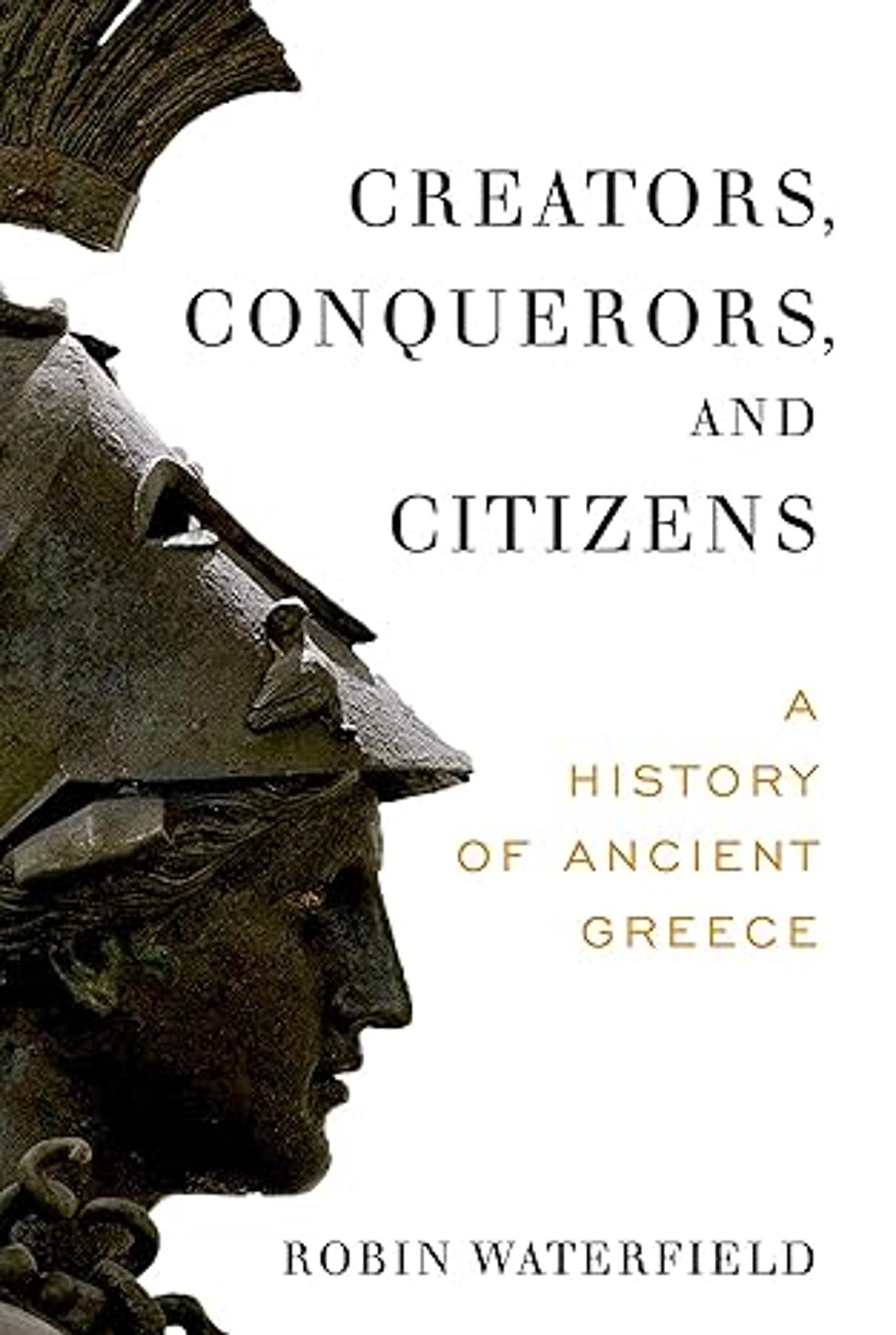 Cover image for Creators, Conquerors, and Citizens : A History of Ancient Greece