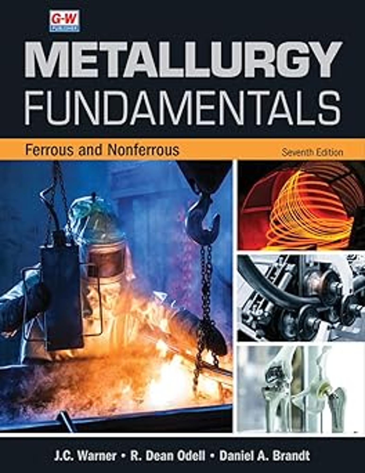 Cover image for Metallurgy Fundamentals: Ferrous and Nonferrous | 7th Edition