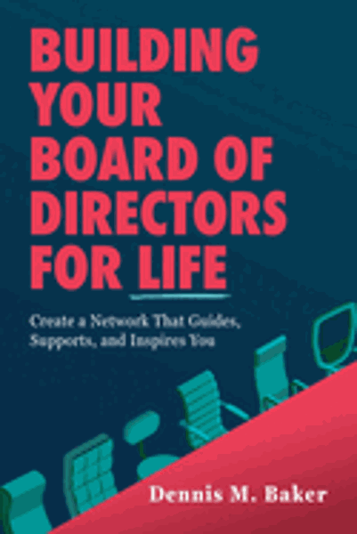 Building Your Board of Directors For Life; $18.99