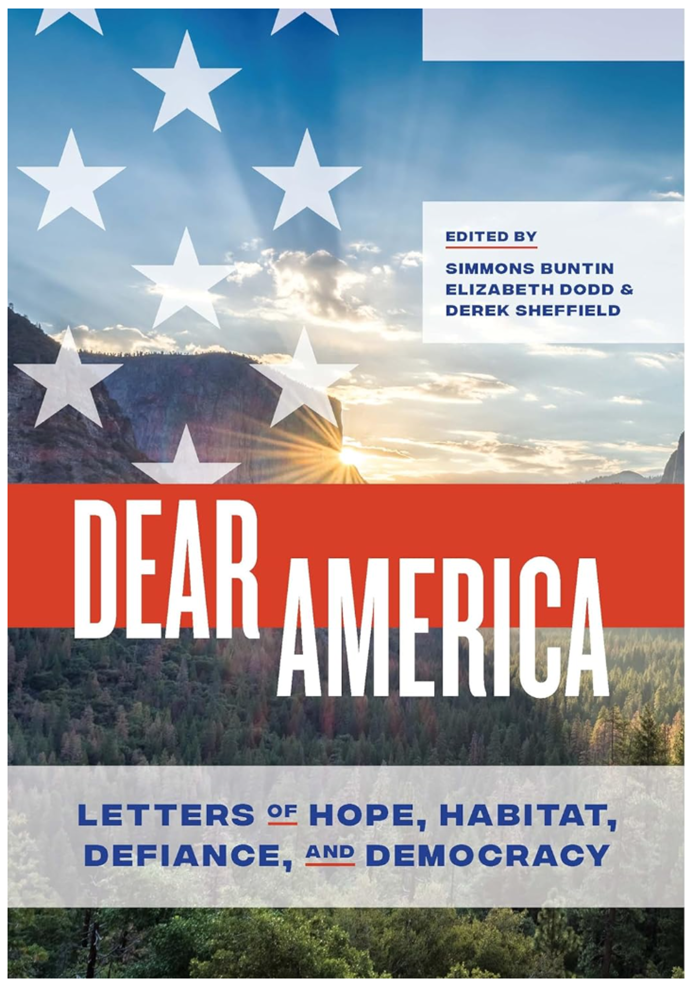 Cover image for DEAR AMERICA: LETTERS OF HOPE, HABITAT, DEFIANCE, AND DEMOCRACY