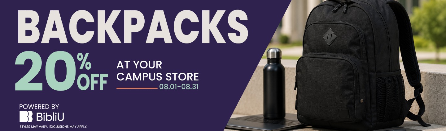 Monthly Promotion: Backpacks are 20% off at your Campus Store.
