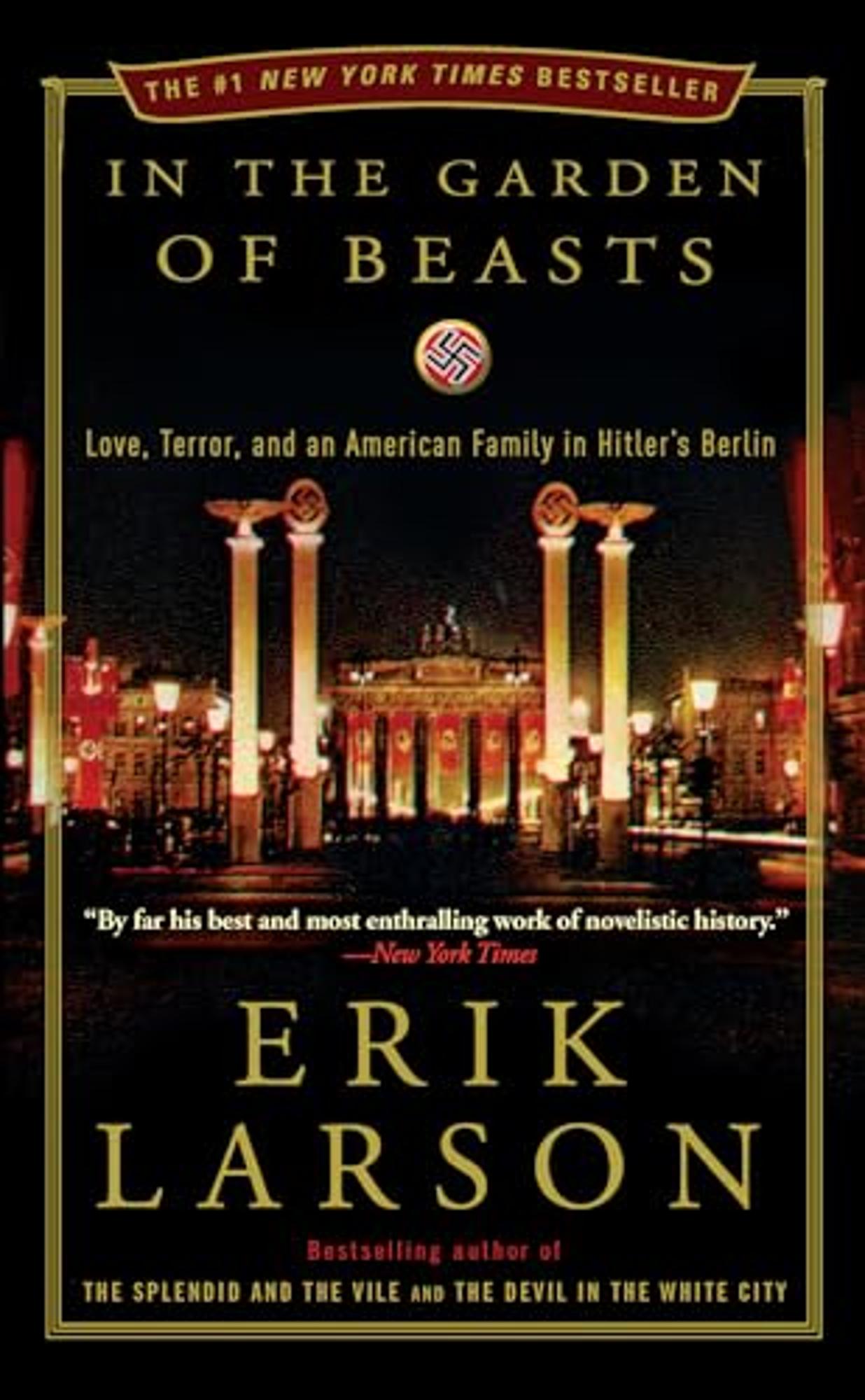 Product image 1 of 1 for In the Garden of Beasts: Love, Terror, and an American Family in Hitler's Berlin