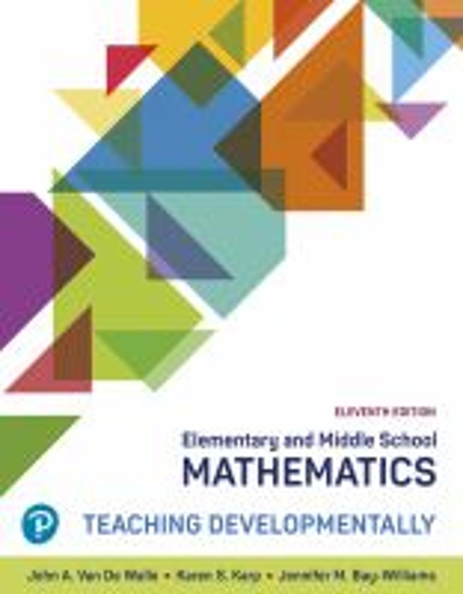 Cover image for ELEMENTARY AND MIDDLE SCHOOL MATHEMATICS: TEACHING DEVELOPMENTALLY, 11e