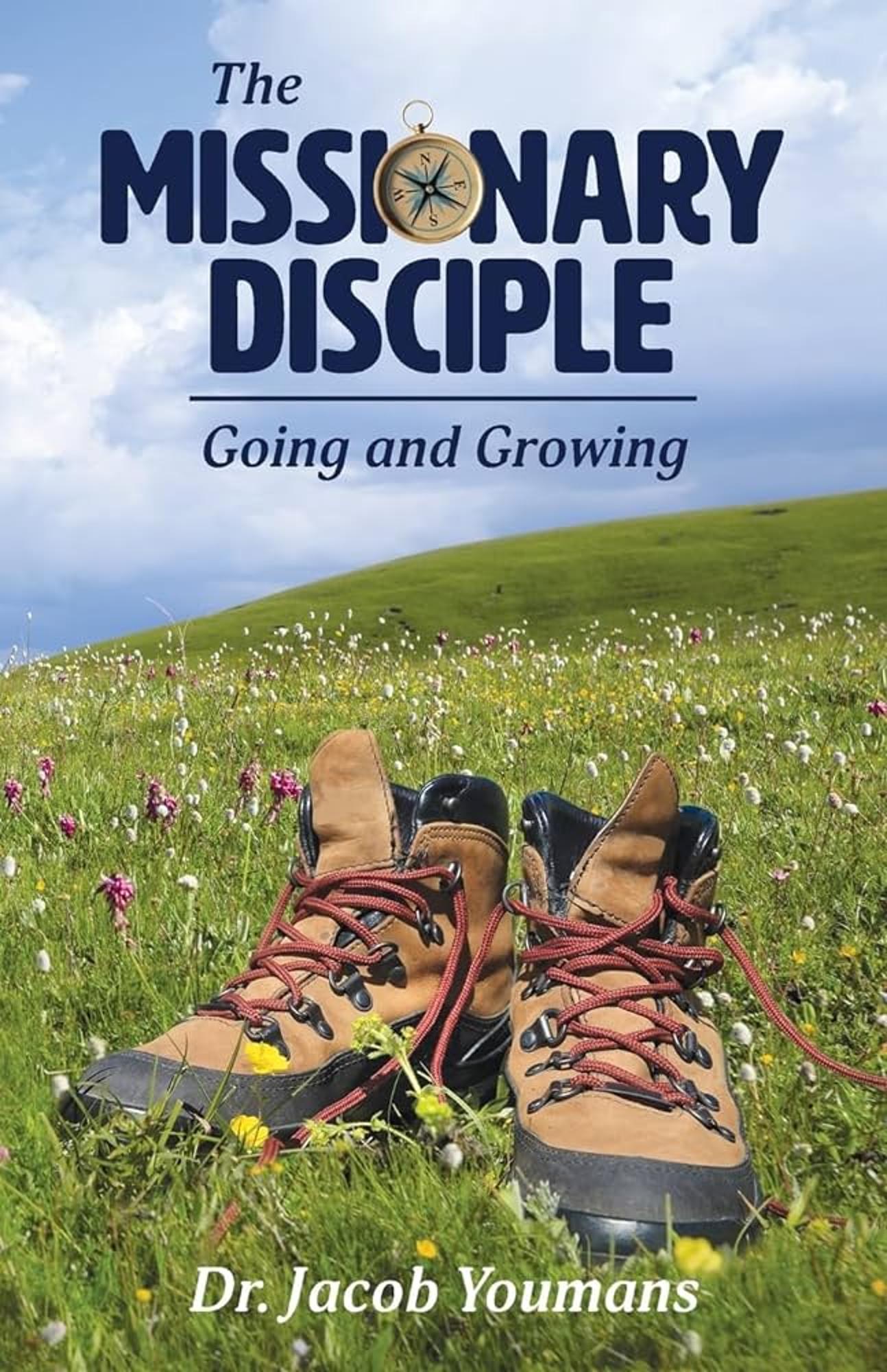 Cover image for The Missionary Disciple : Going and Growing