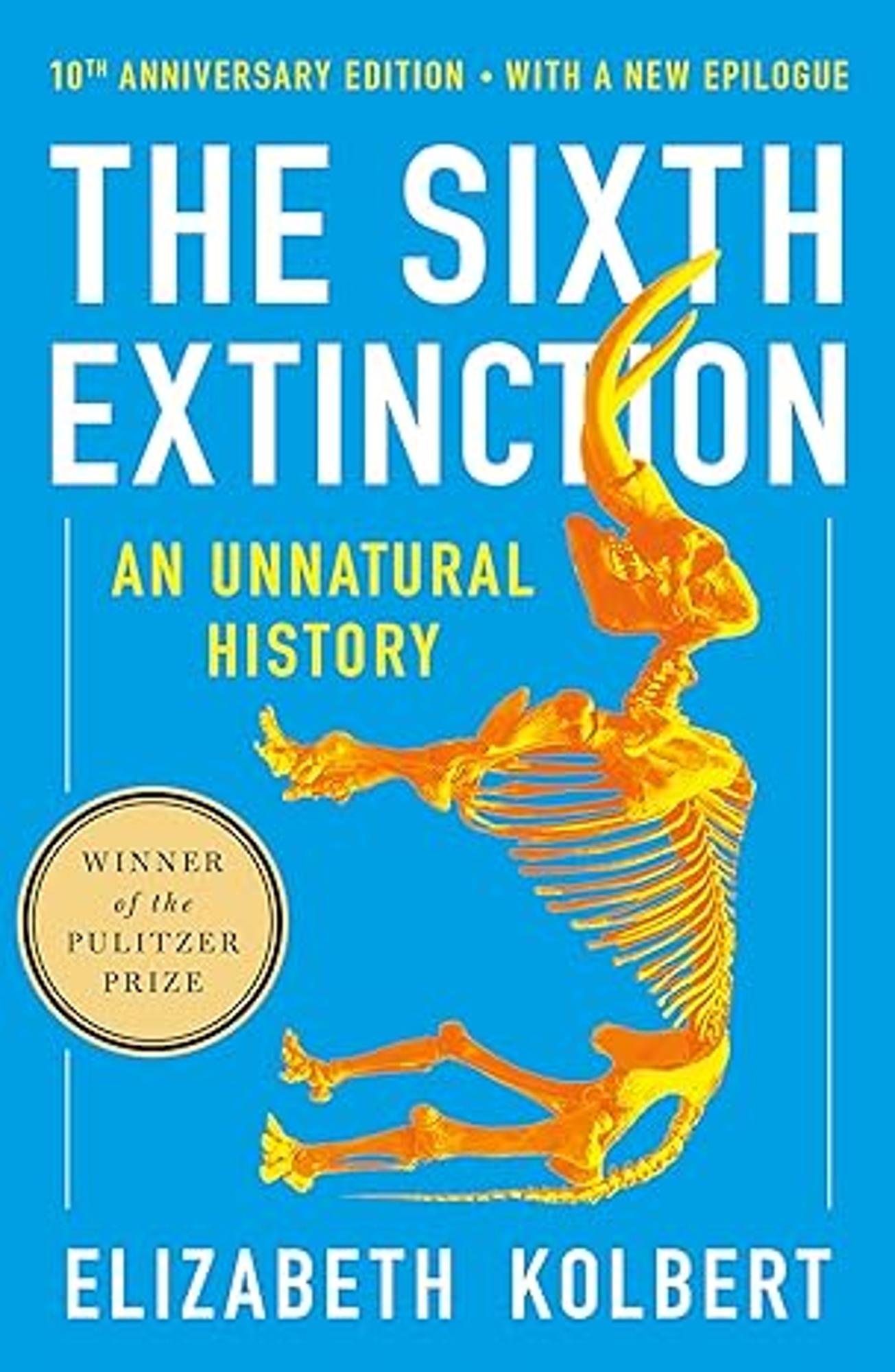 Cover image for The Sixth Extinction (10th Anniversary Edition) : An Unnatural History