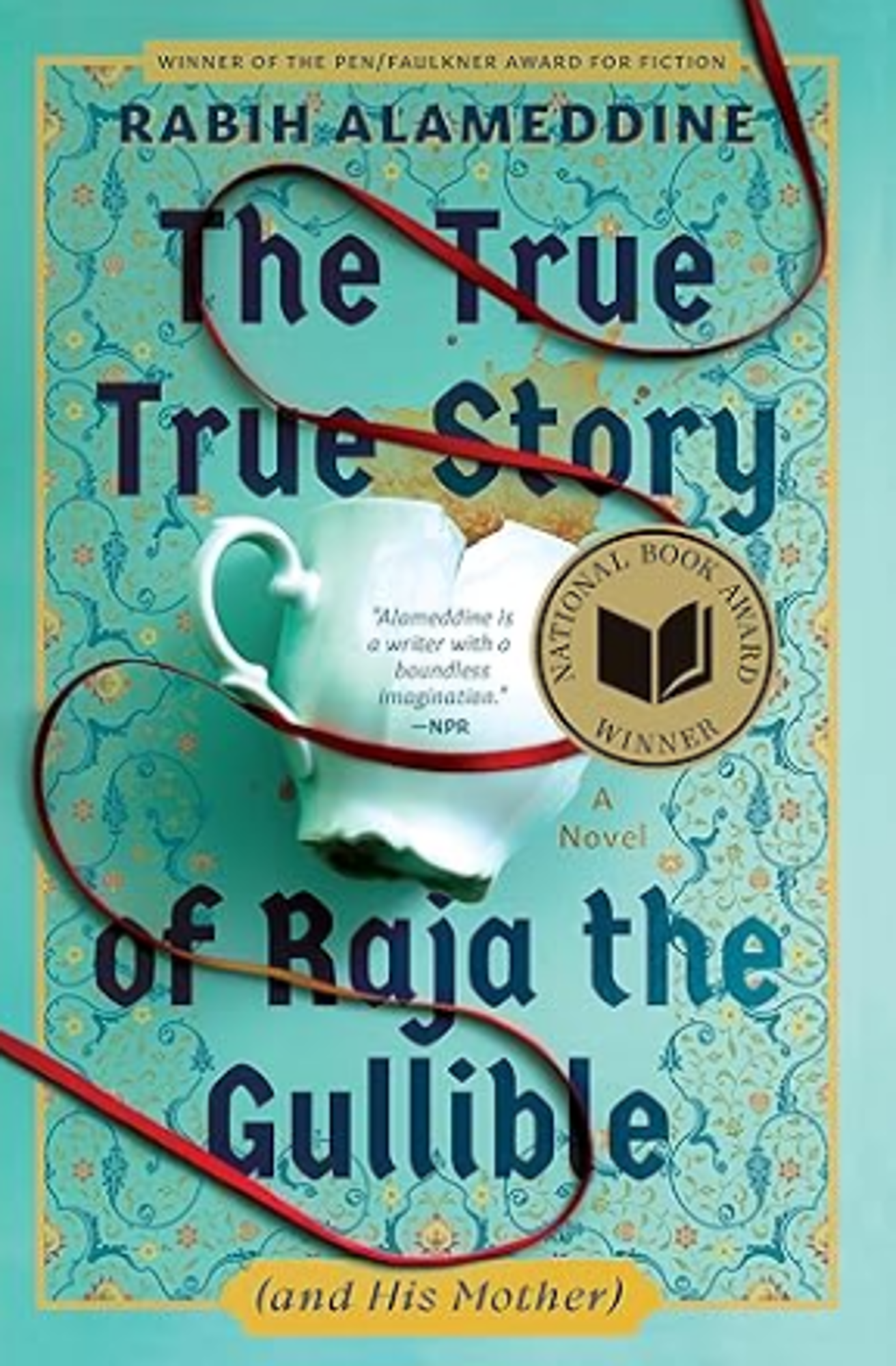 Cover image for THE TRUE TRUE STORY OF RAJA THE GULLIBLE (AND HIS MOTHER)