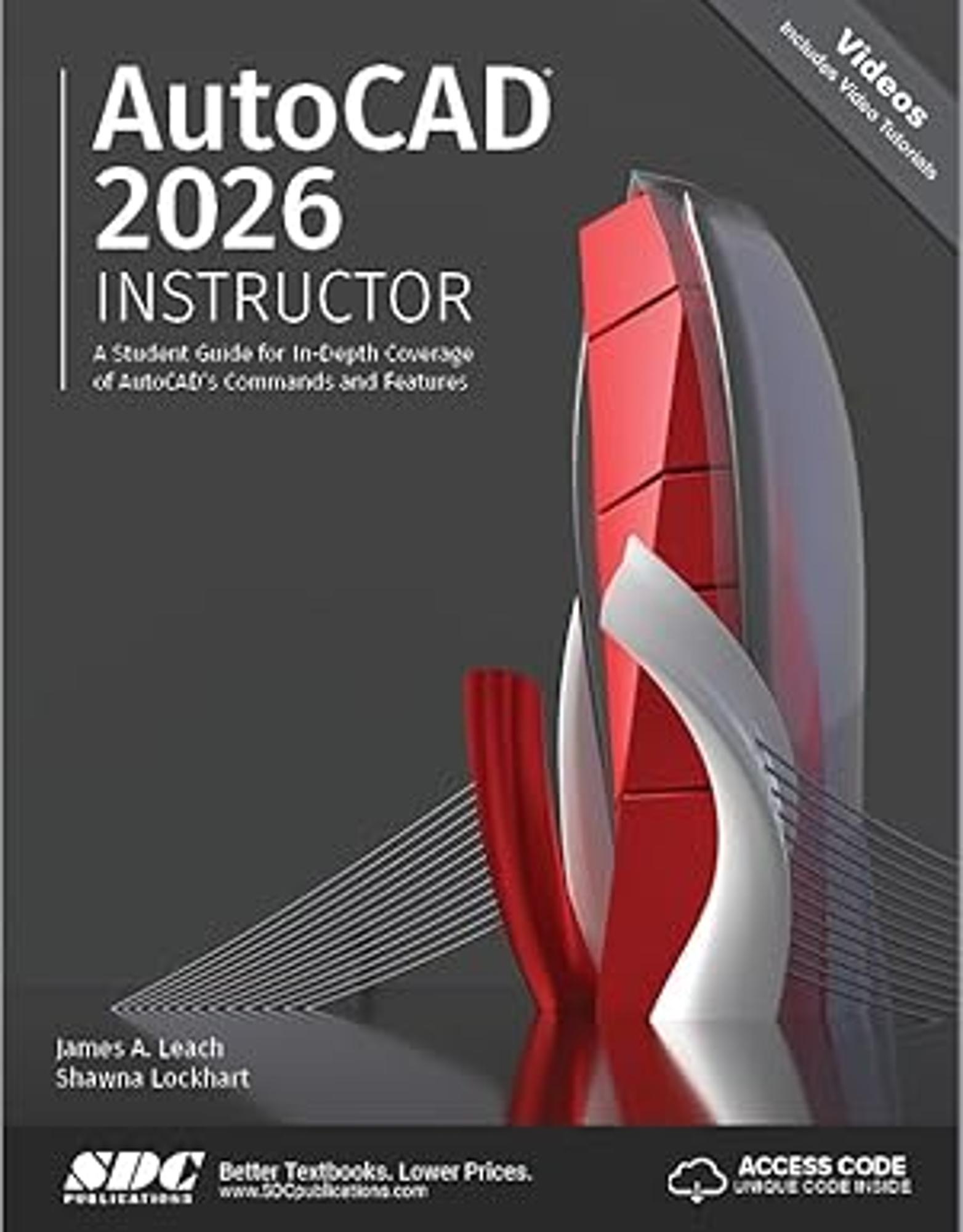Cover image for AutoCAD 2026 Instructor: A Student Guide for In-Depth Coverage of AutoCAD's Commands & Features