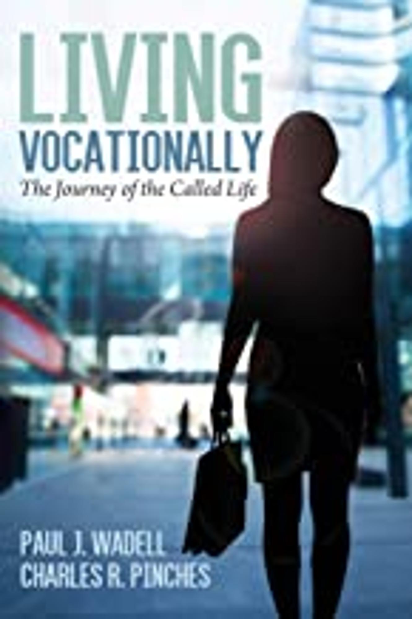 Cover image for Living Vocationally : The Journey of the Called Life