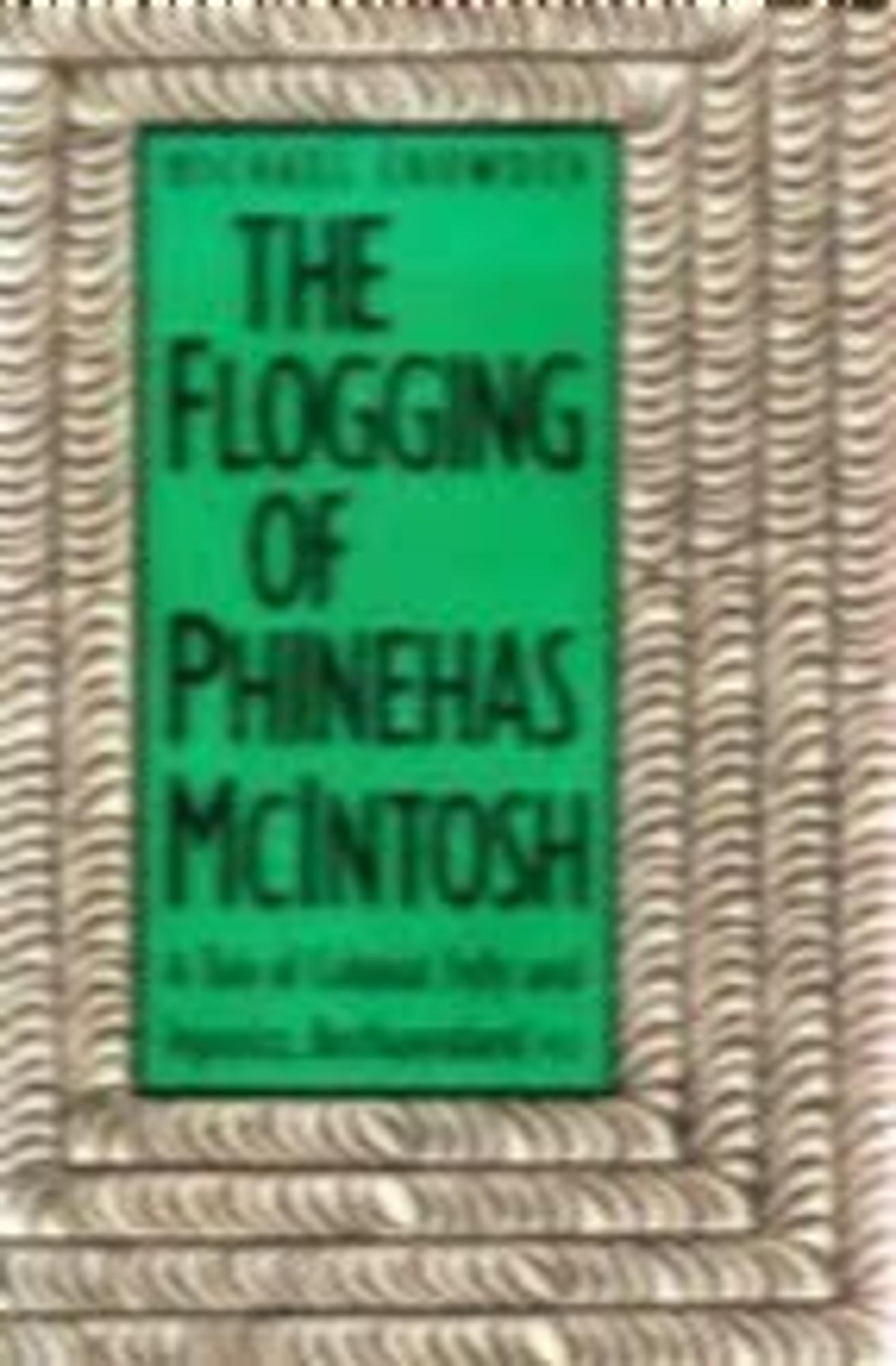 Cover image for FLOGGING OF PHINEHAS MCINTOSH