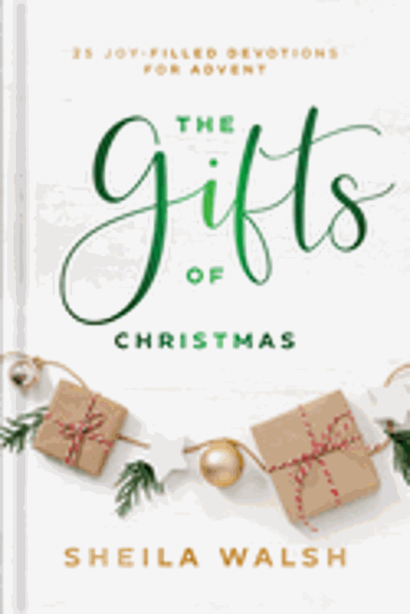 Cover image for The Gifts of Christmas 25 Devotions for Advent