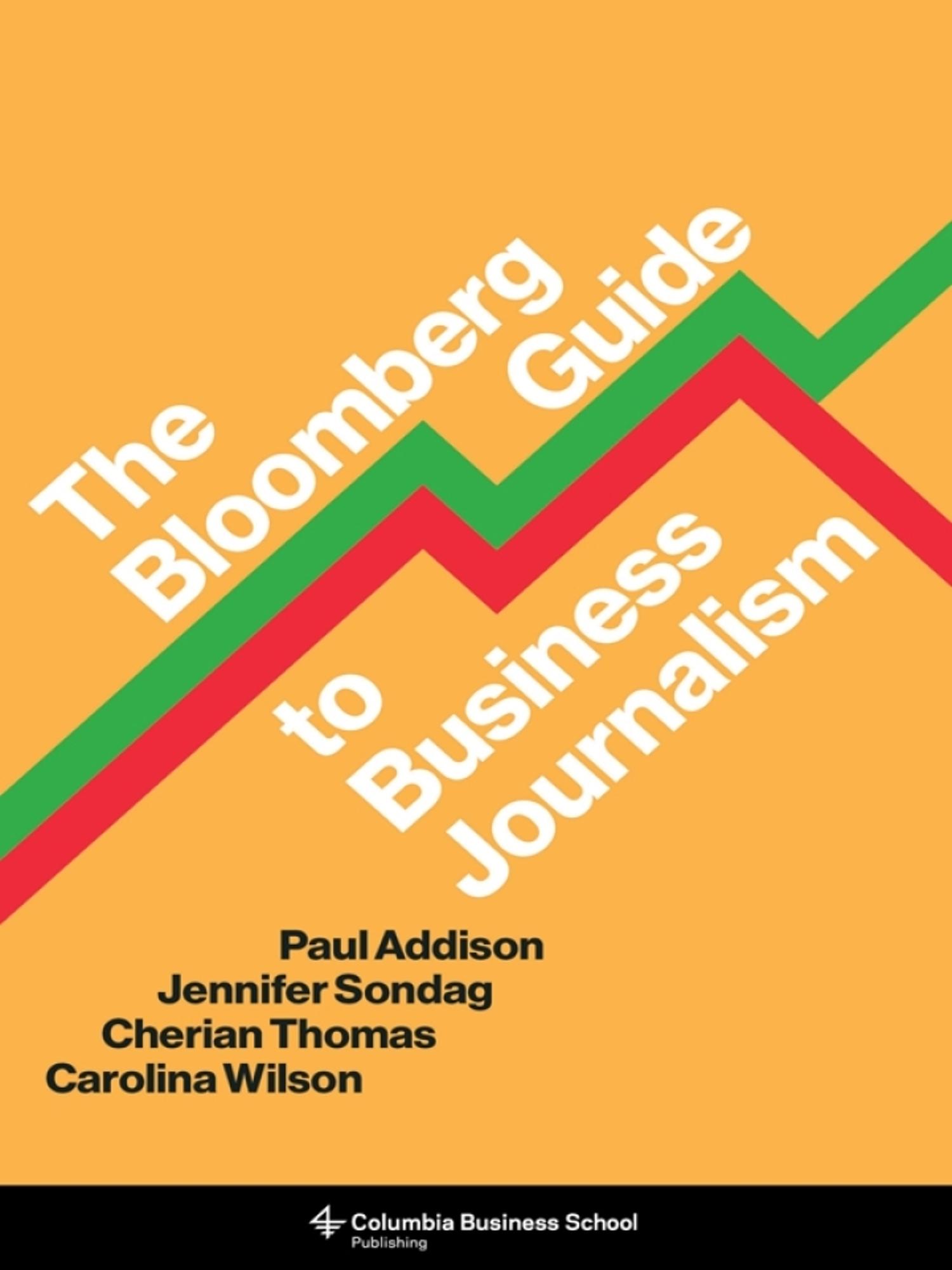Cover image for BLOOMBERG GUIDE TO BUSINESS JOURNALISM