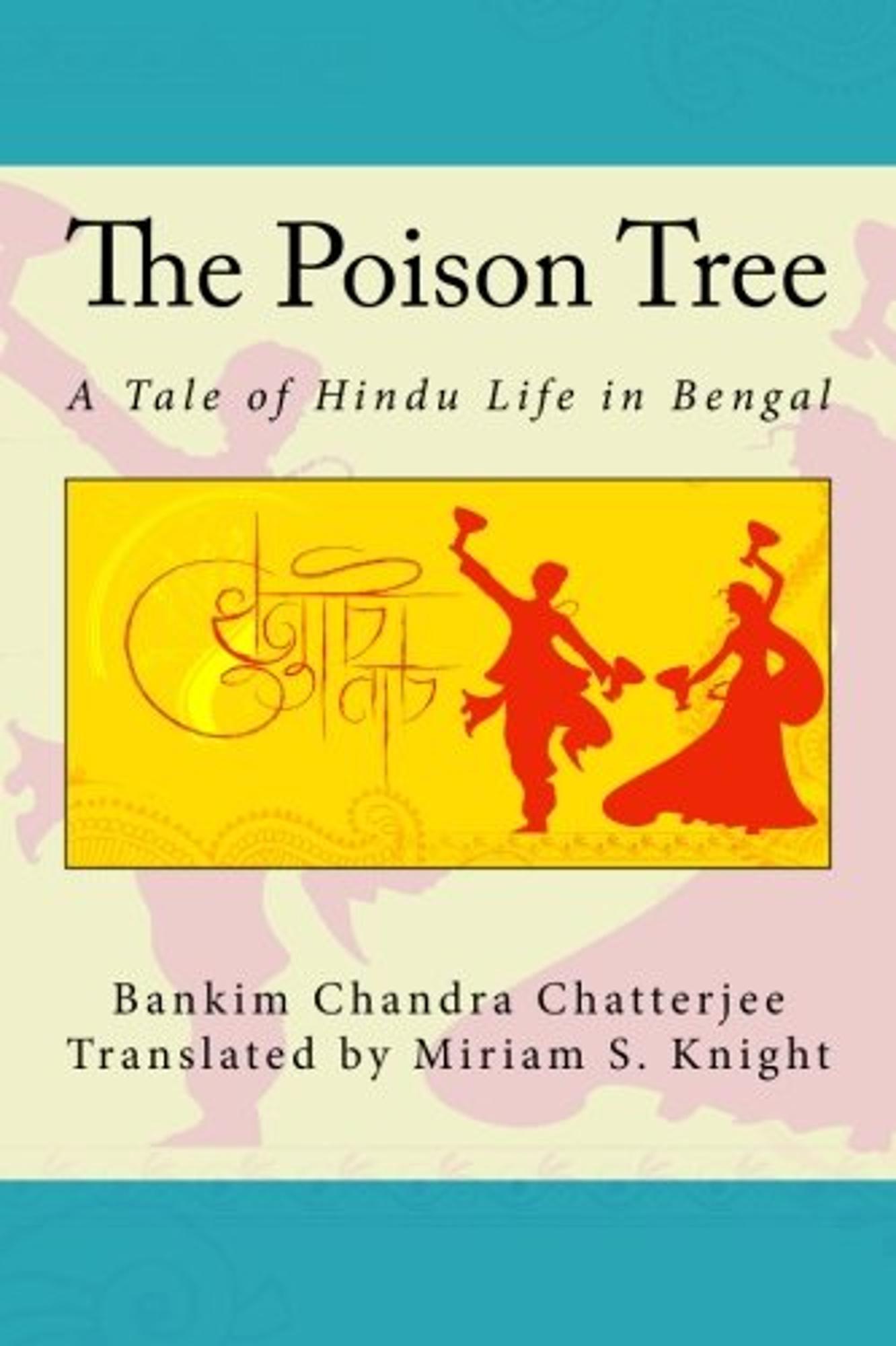 Cover image for POISON TREE: TALE OF HINDU LIFE IN BENGAL