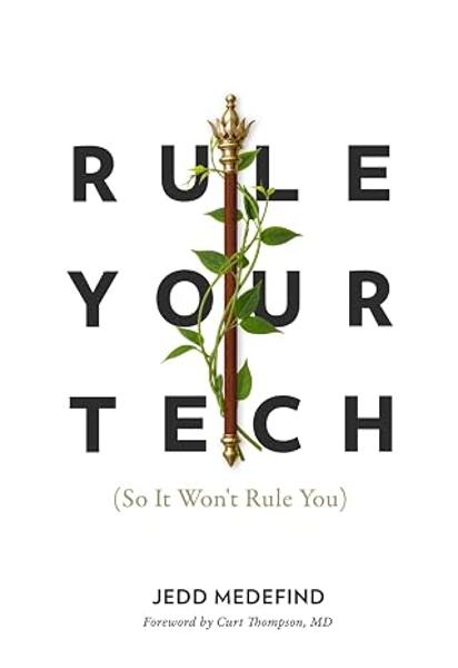 Rule Your Tech (So It Won't Rule You); $12.99