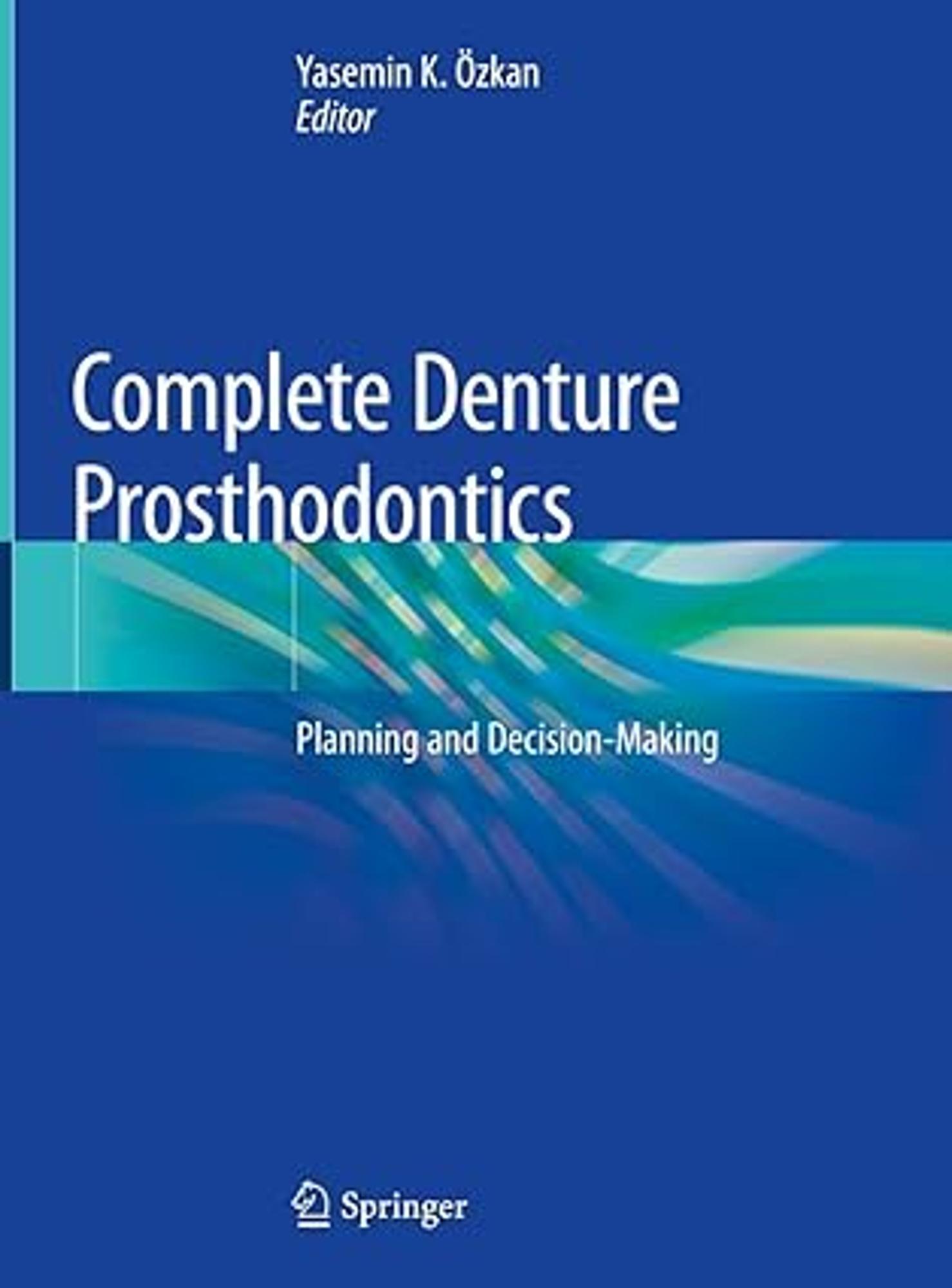 Cover image for Complete Denture Prosthodontics: Planning and Decision-Making