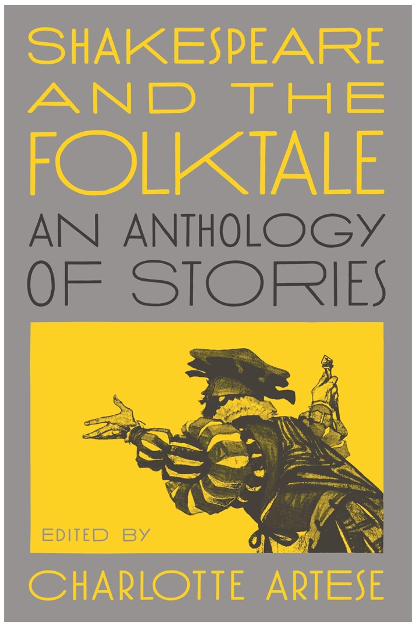 Cover image for SHAKESPEARE AND THE FOLKTALE: AN ANTHOLOGY OF STORIES