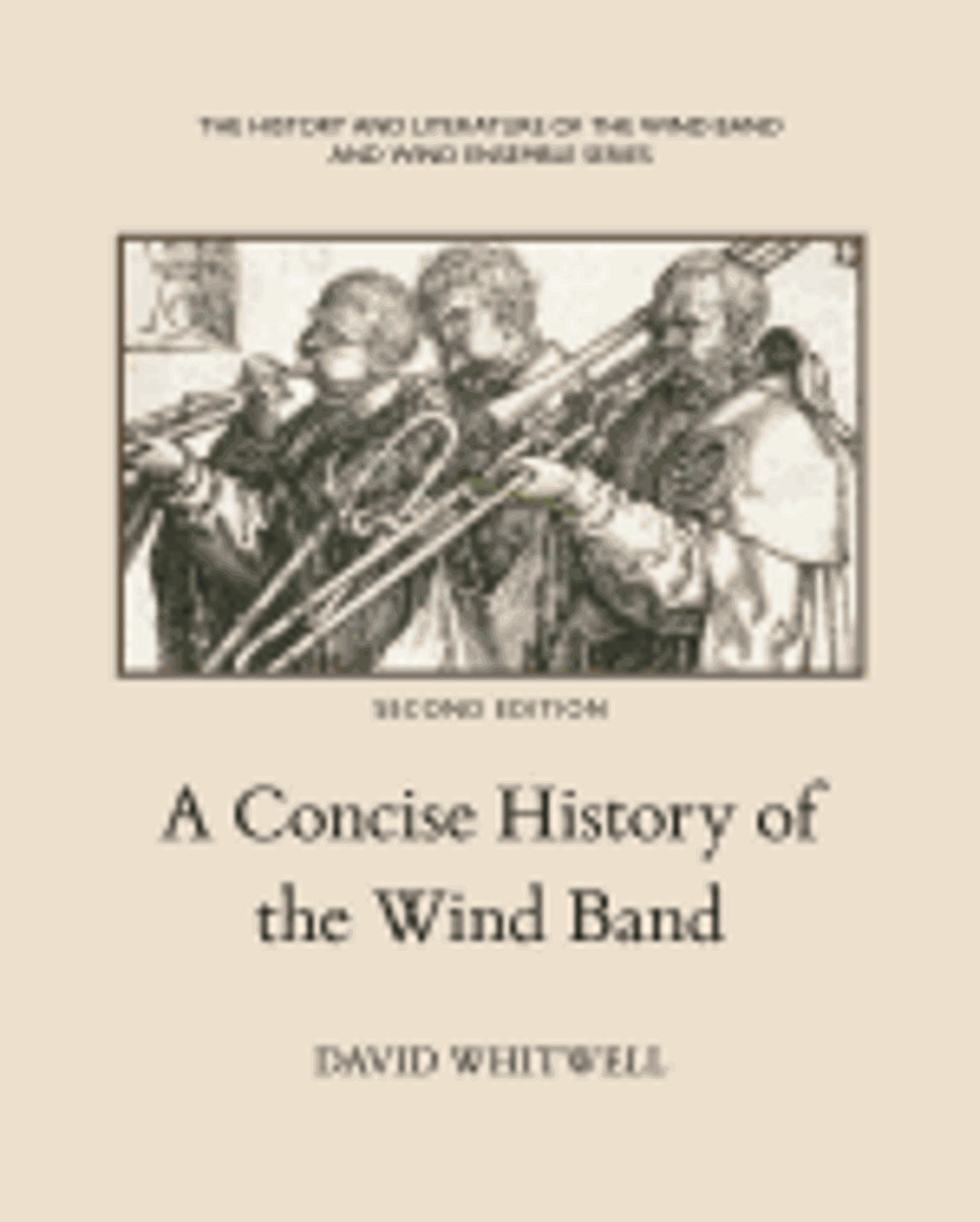 Cover image for A CONCISE HISTORY OF THE WIND BAND
