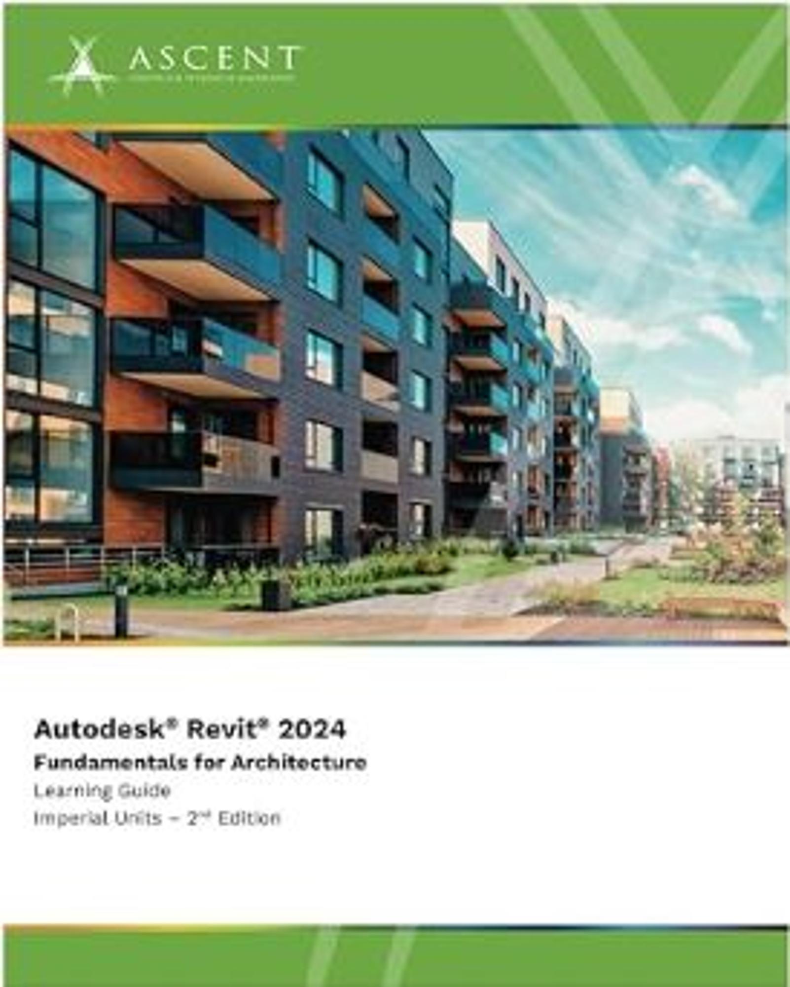 Cover image for Ascent / AUTODESK REVIT 2024: Fundamentals for Architecture