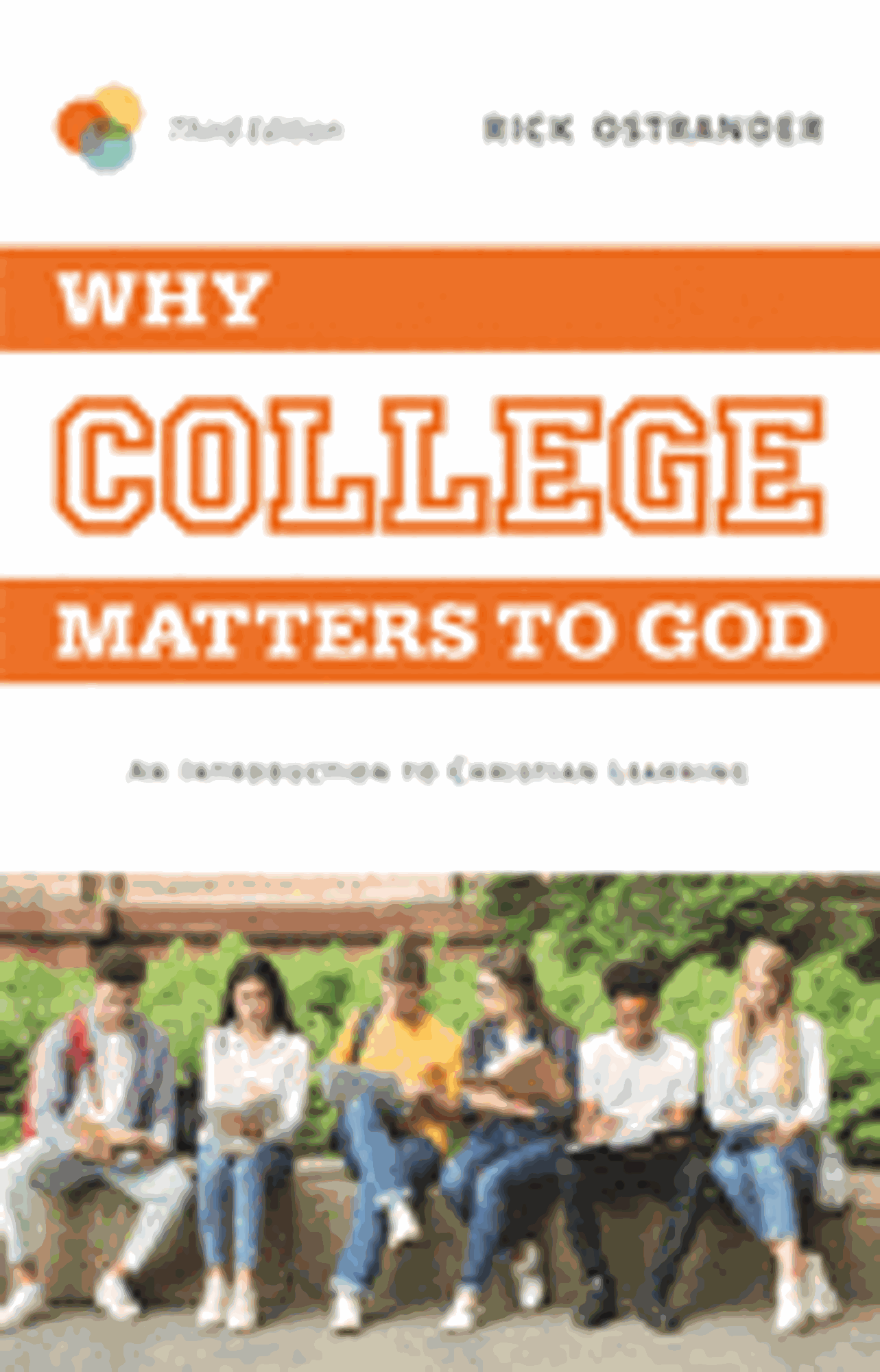 Cover image for Why College Matters to God